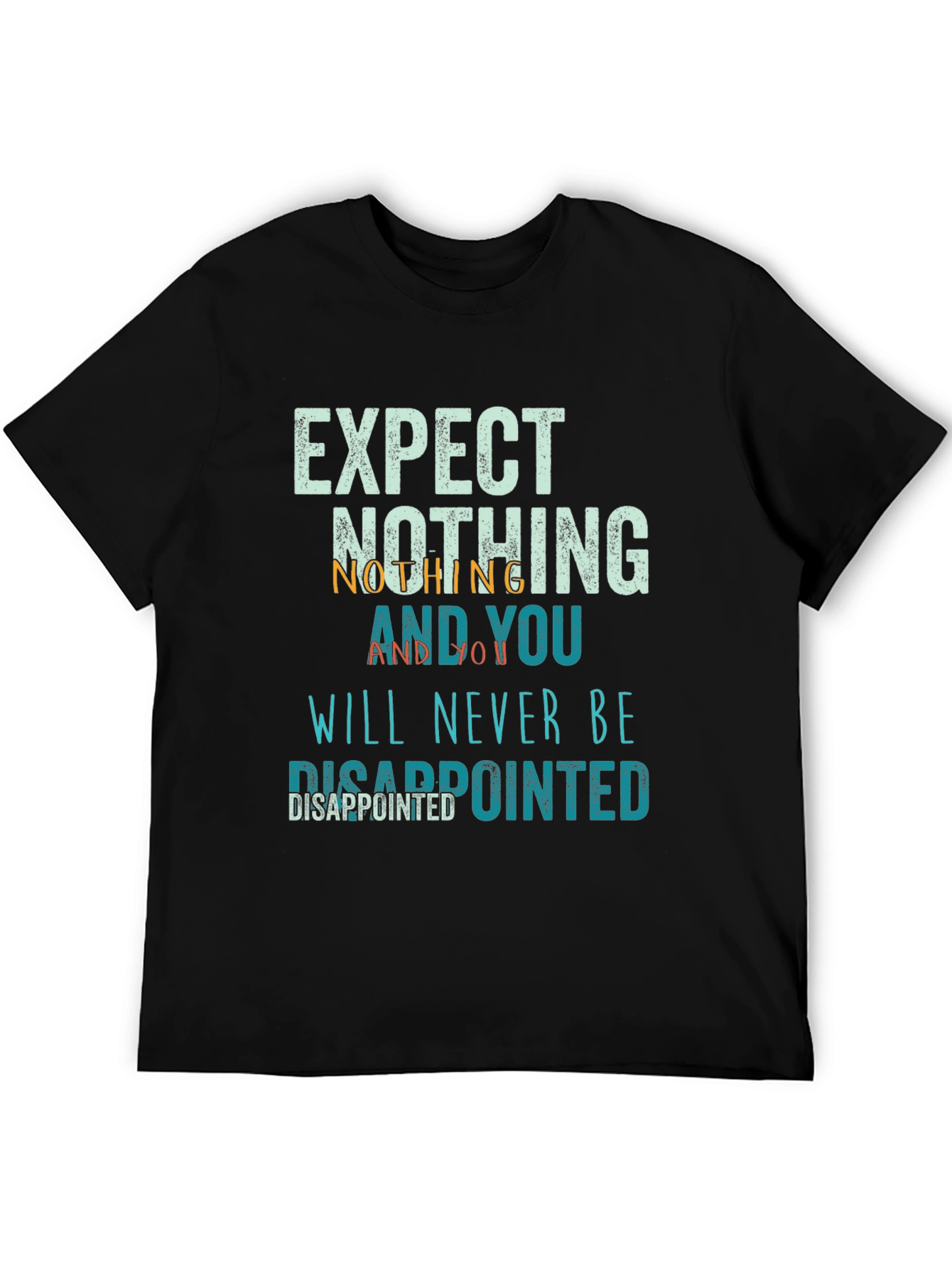 Black Expect Nothing Disappointed T-Shirt view 5