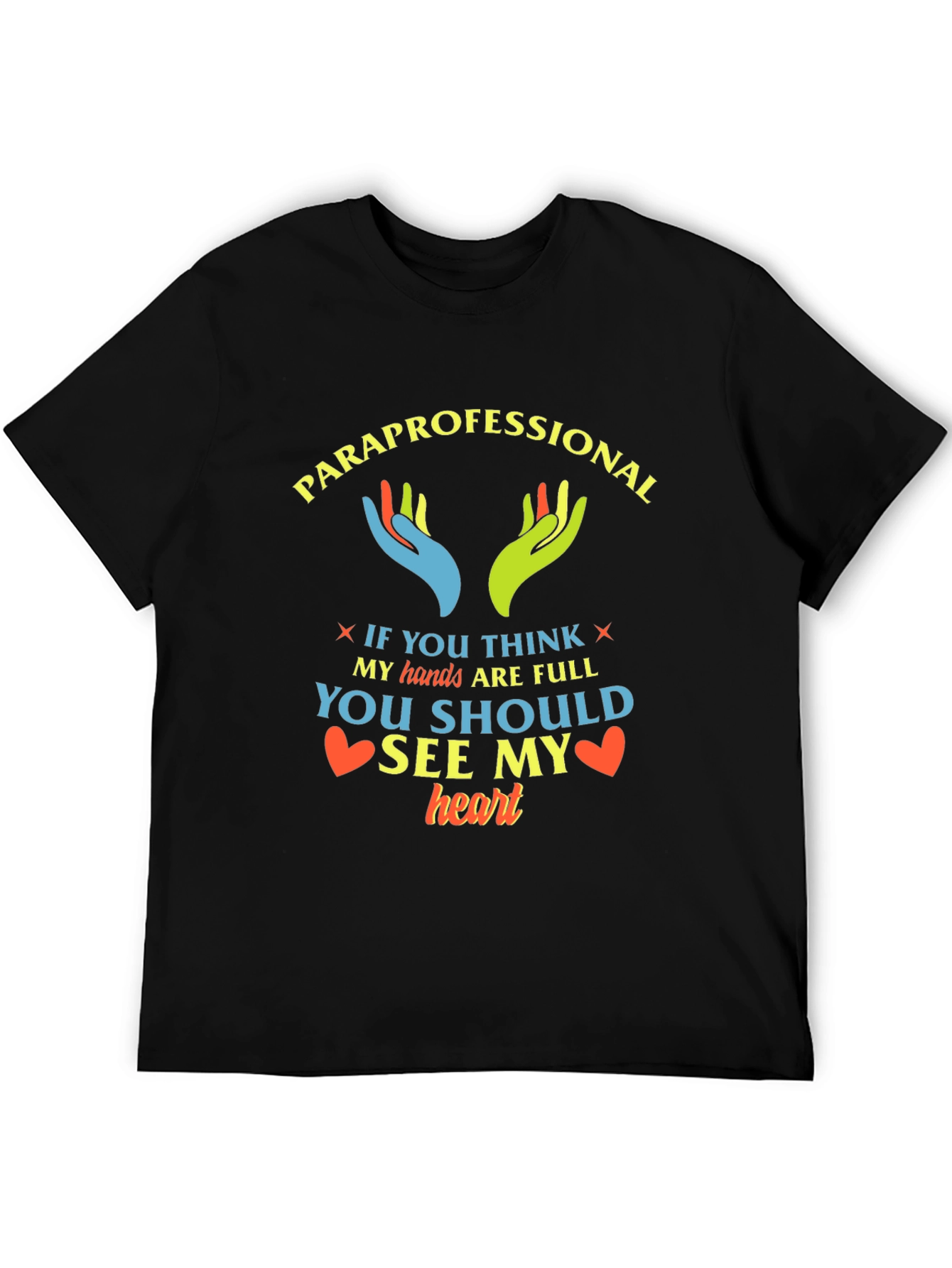 Black Paraprofessional Heart T-Shirt - Full Hands, Full Heart view 5