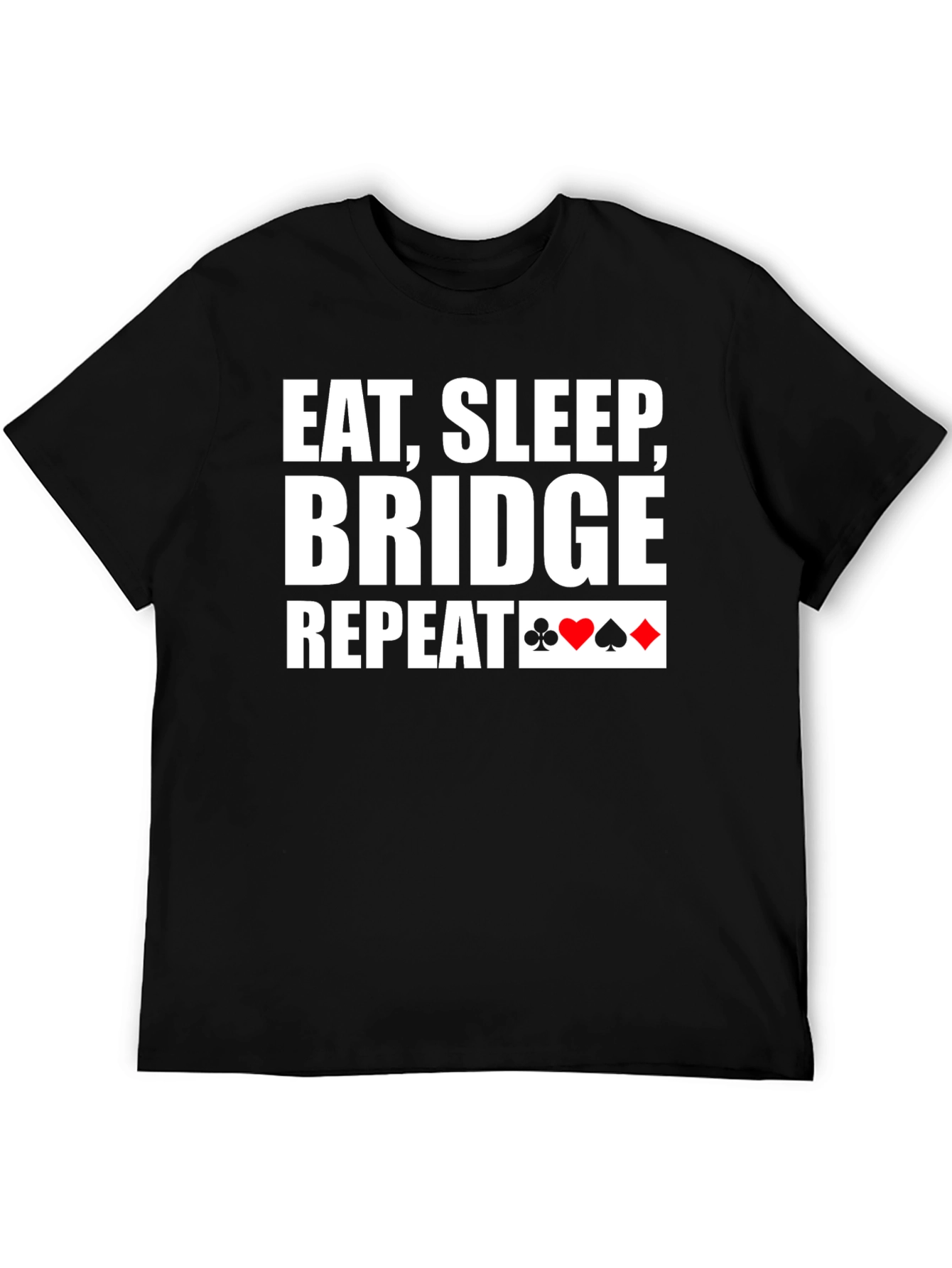 Black Eat, Sleep, Bridge, Repeat Black T-Shirt view 5