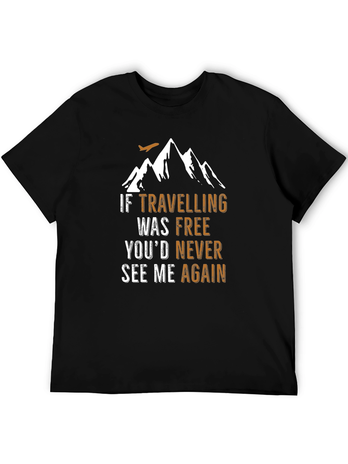 Travel Saying T-Shirt - If Travelling Was Free - 5