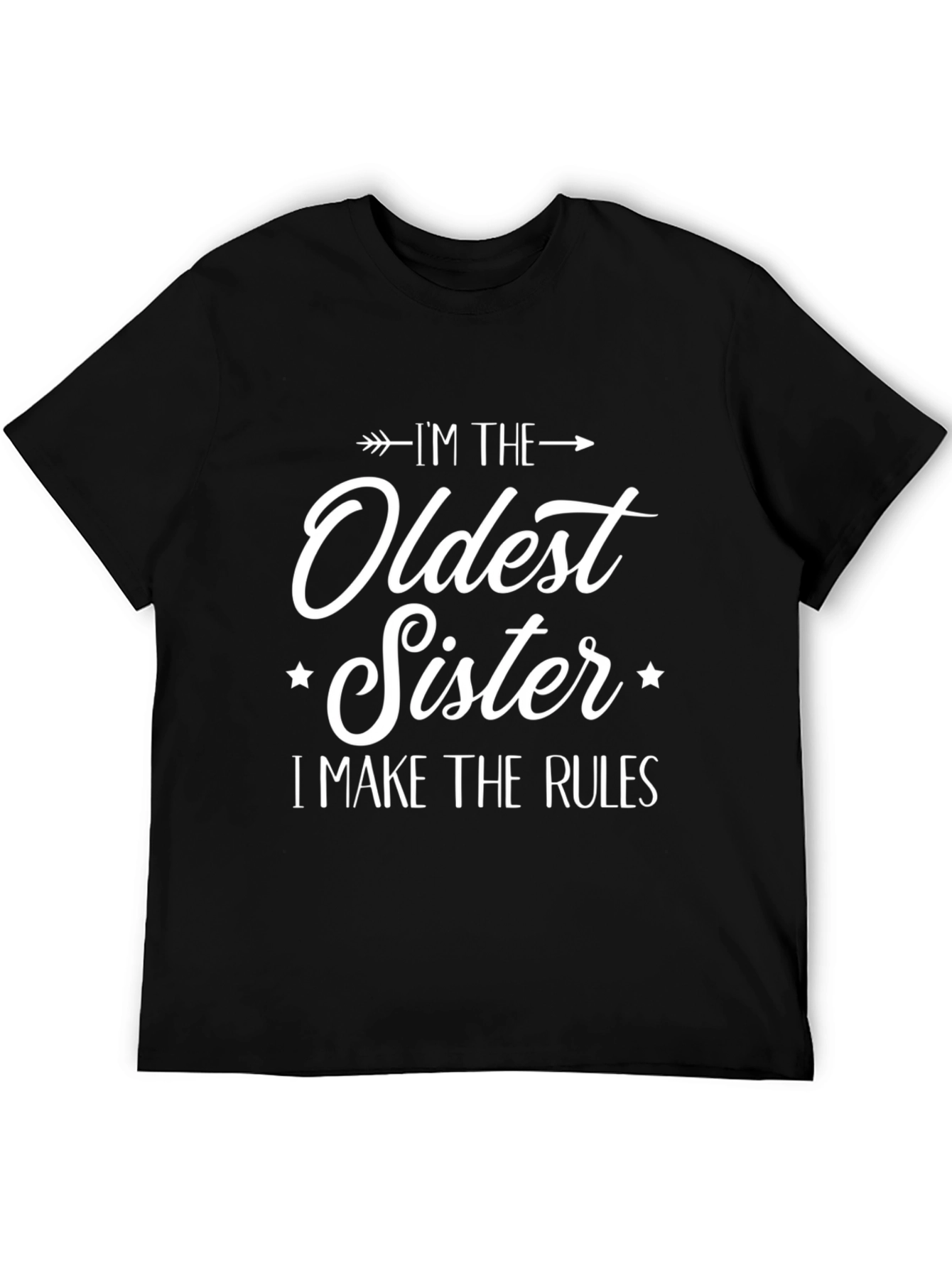 Black Oldest Sister T-Shirt - I Make the Rules view 5