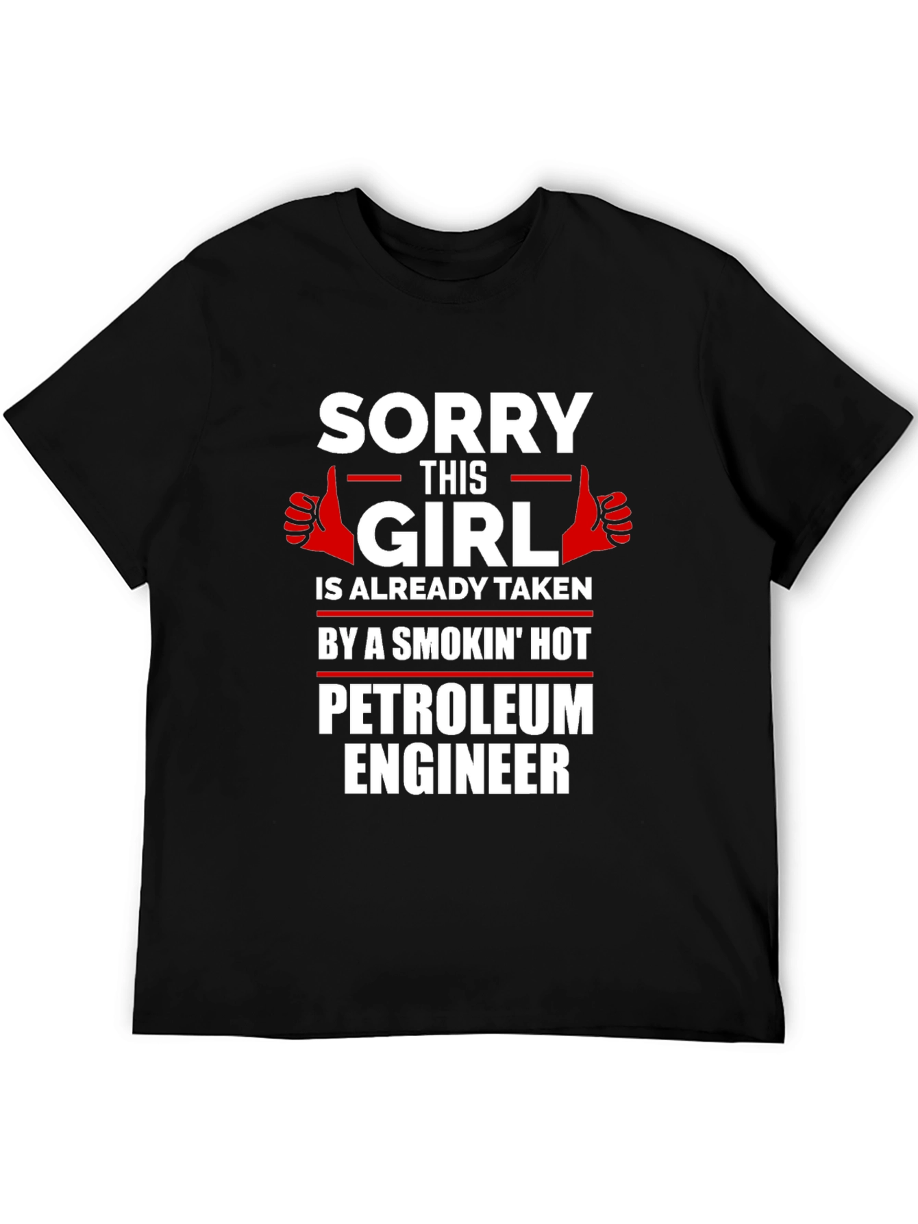 Black Sorry This Girl is Taken Petroleum Engineer T-Shirt view 5