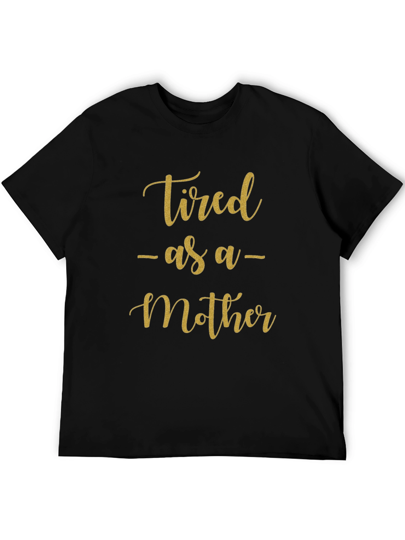 Black Tired As A Mother Graphic T-Shirt view 5
