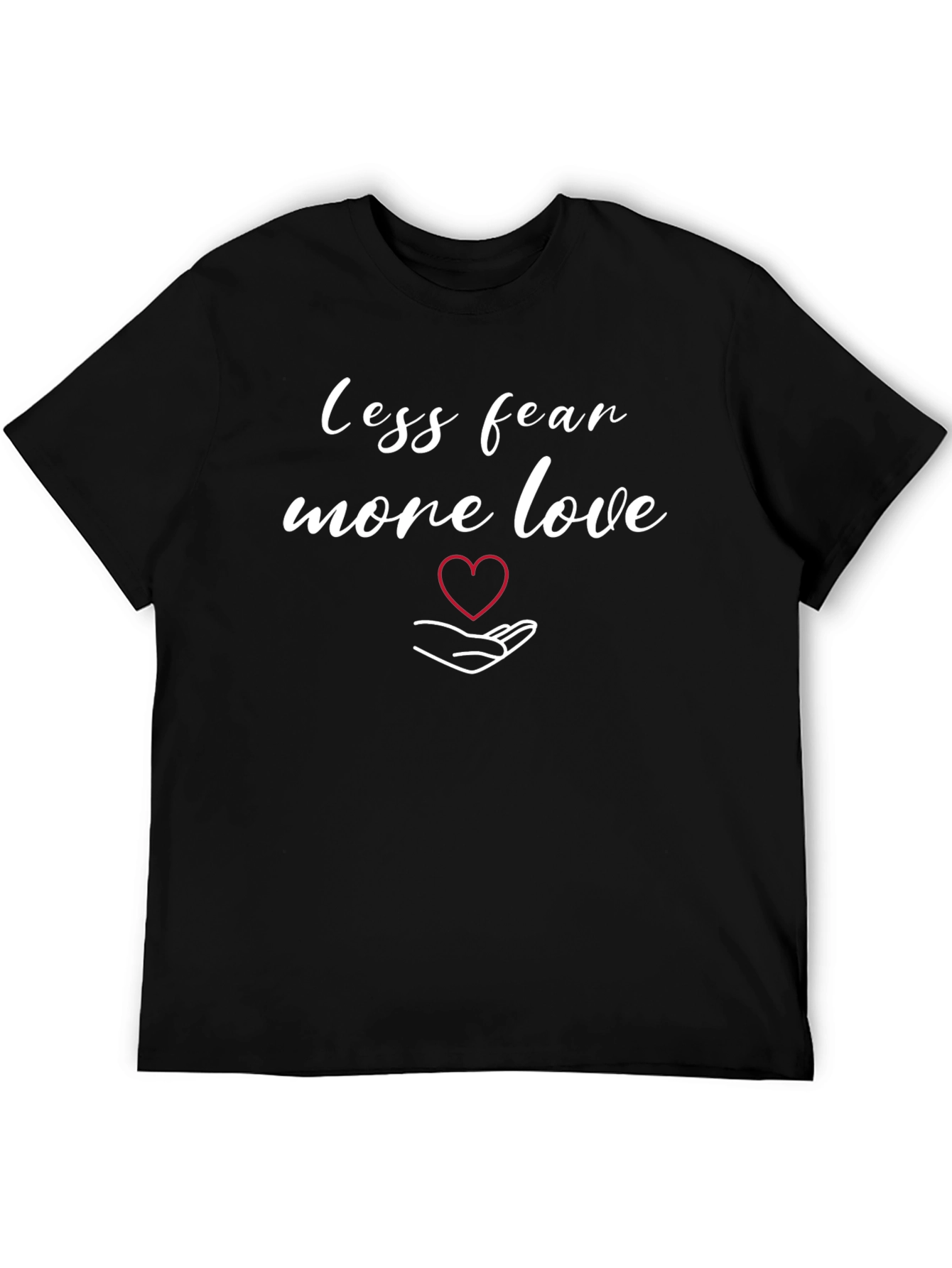 Black Less Fear More Love Graphic T-Shirt view 5