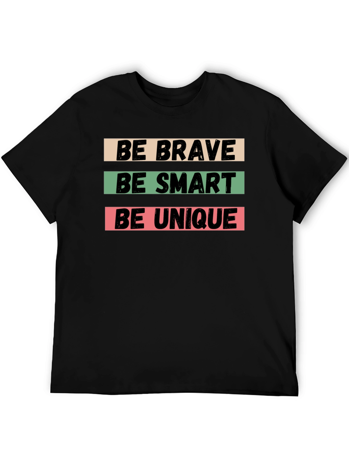 Black Be Brave, Be Smart, Be Unique Black T-Shirt view 5