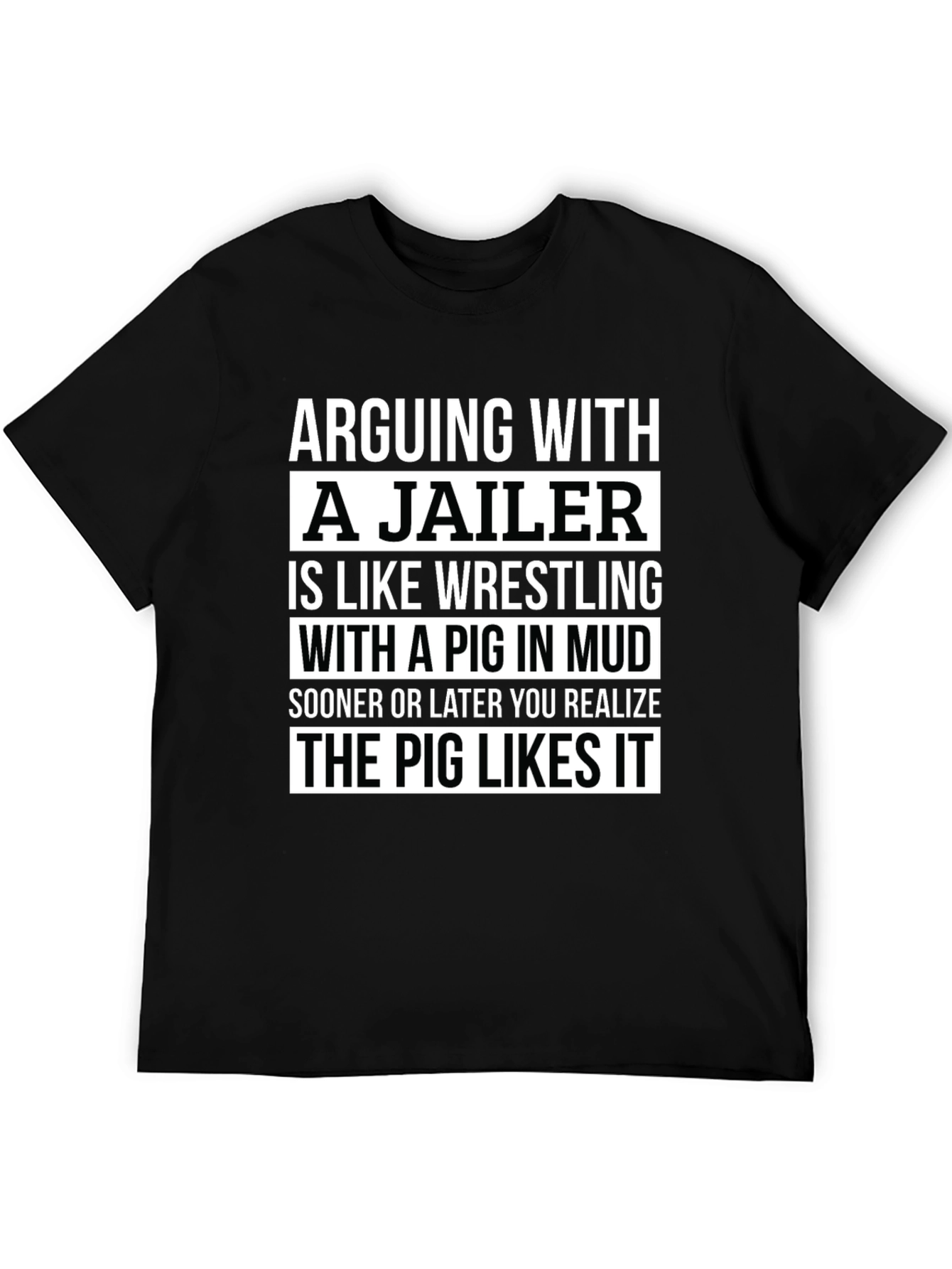 Black Arguing with a Jailer T-Shirt Funny Pig in Mud Tee view 5