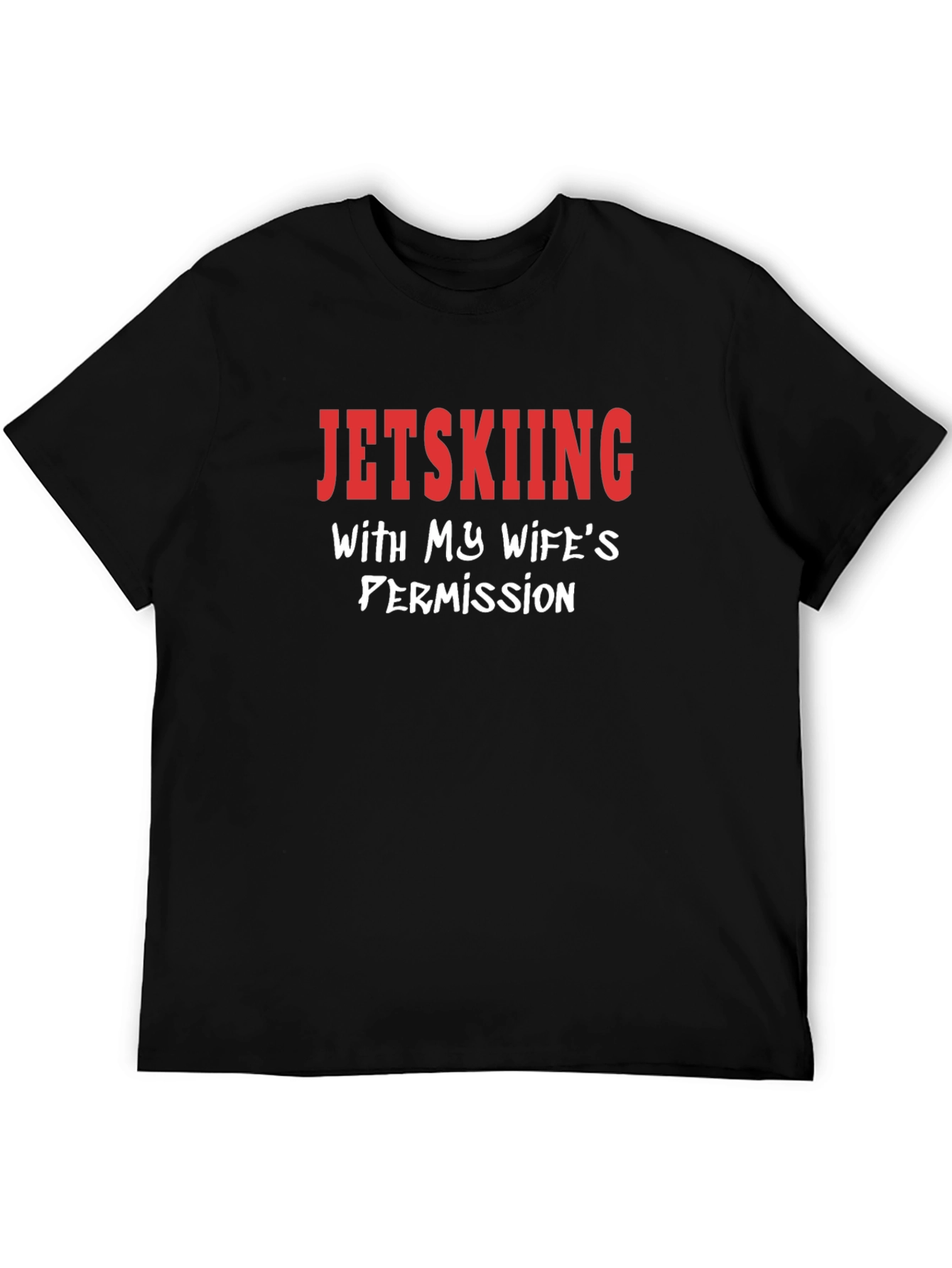 Black Jetskiing With My Wife's Permission Novelty T-Shirt view 5