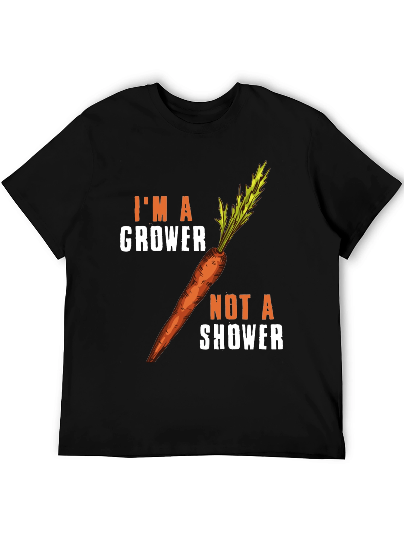 Black I'm a Grower Not a Shower Carrot Humor T-Shirt view 5