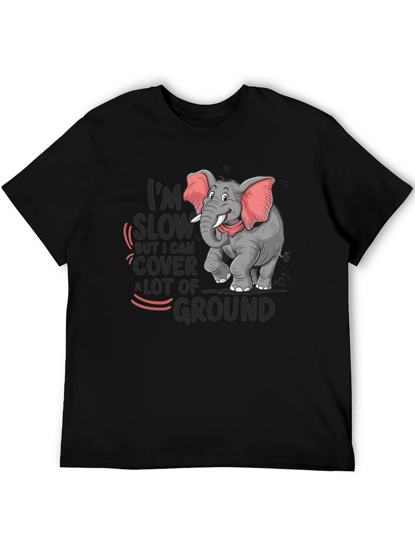 Black Elephant Humor T-Shirt: I'm Slow But Cover Ground view 5