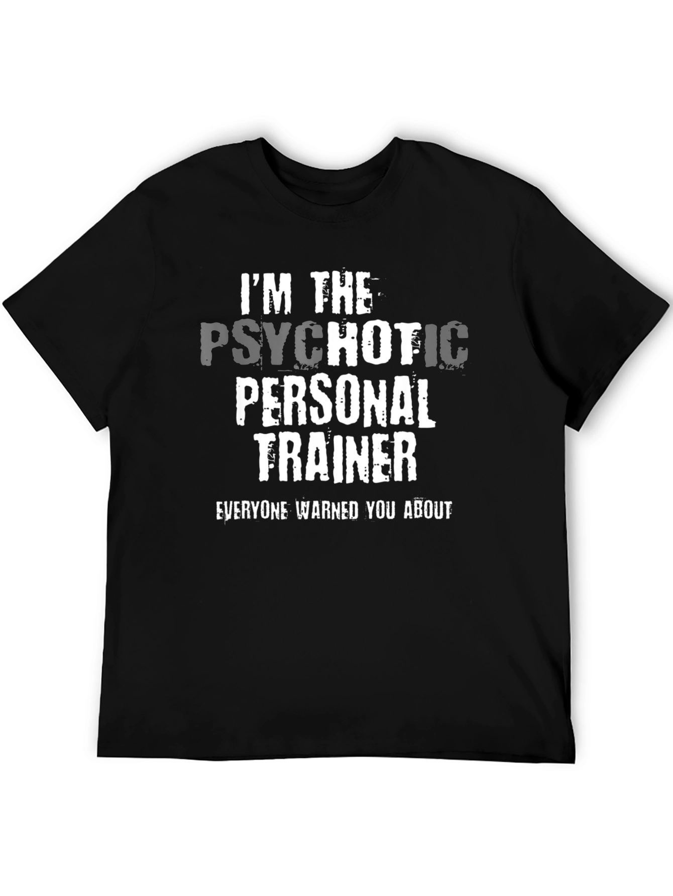 Black Psychotic Personal Trainer T-Shirt view 5