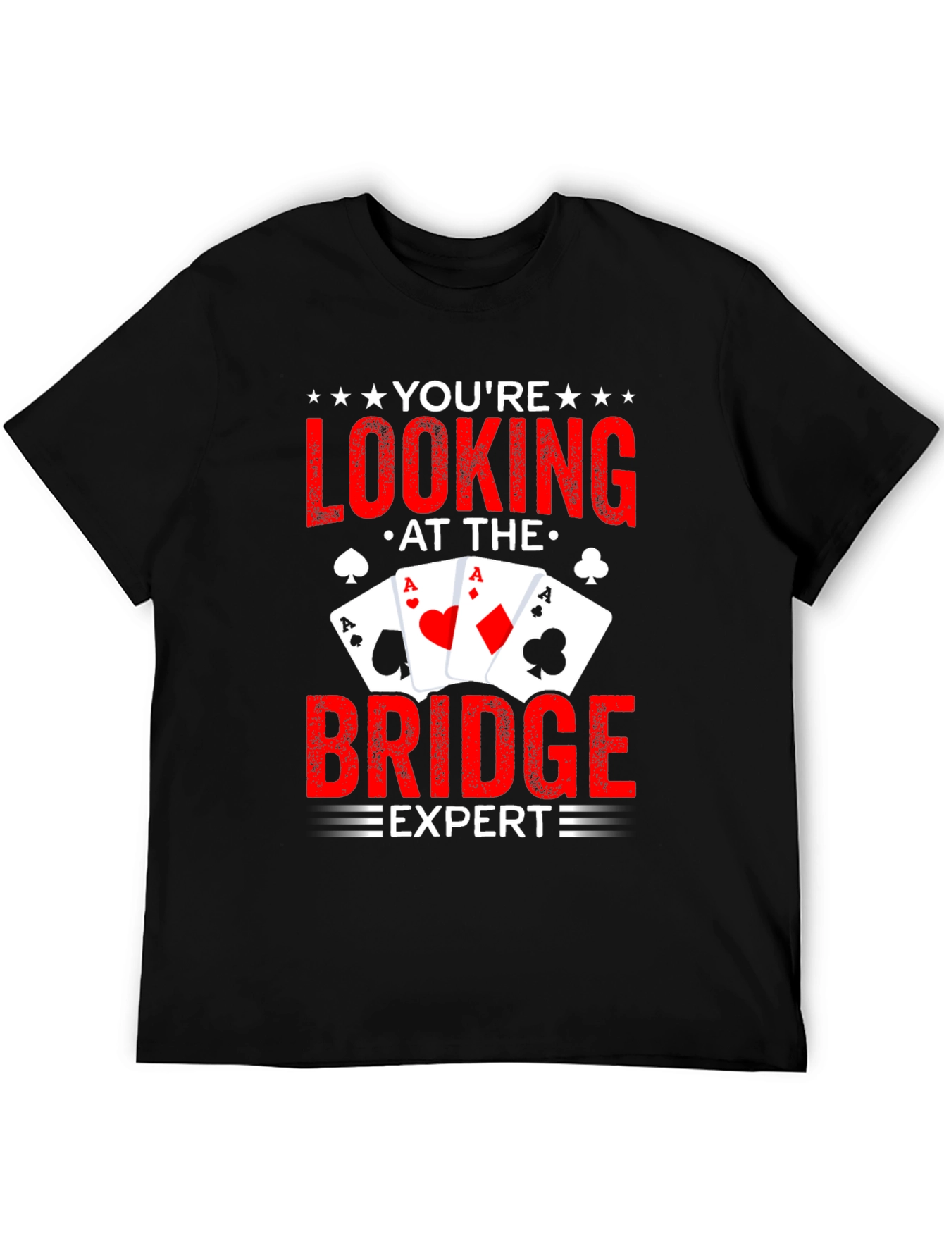 You're Looking at the Bridge Expert T-Shirt - 5
