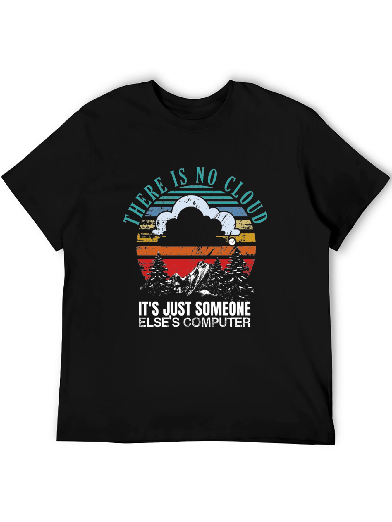 Black There Is No Cloud Funny IT T-Shirt view 5