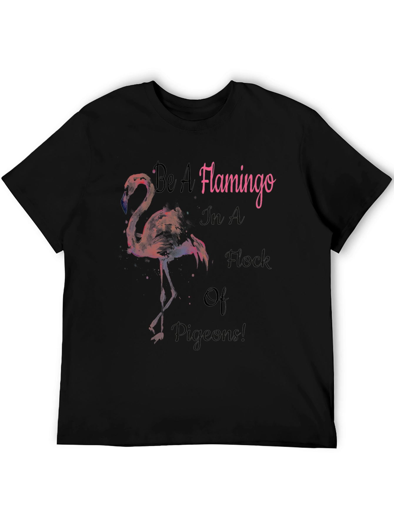 Black Be a Flamingo T-Shirt - Stand Out From The Crowd view 5