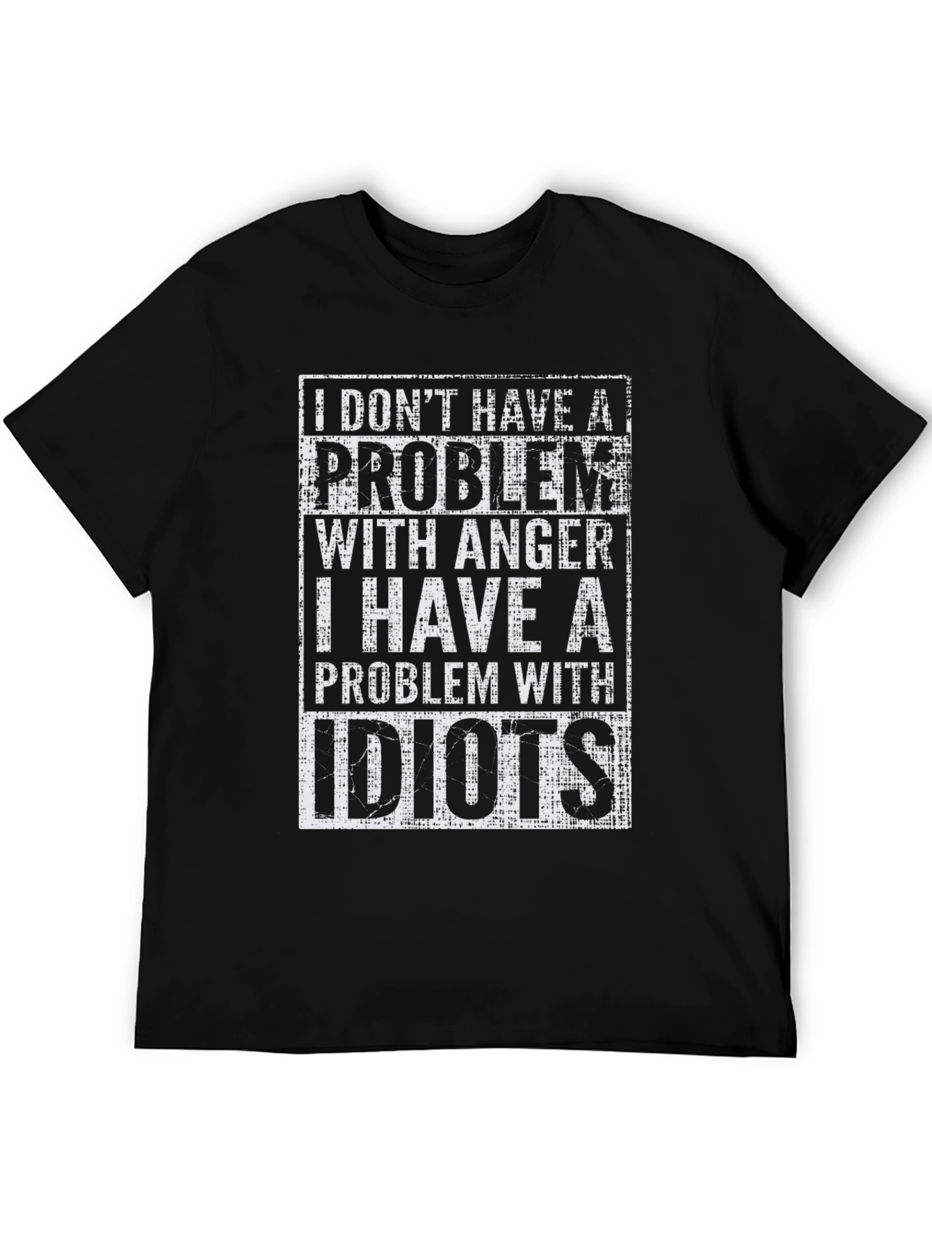 Black Funny T-Shirt: I Don't Have a Problem With Anger view 5