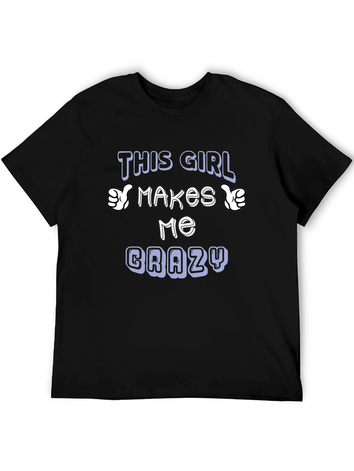 Black This Girl Makes Me Crazy T-Shirt view 5