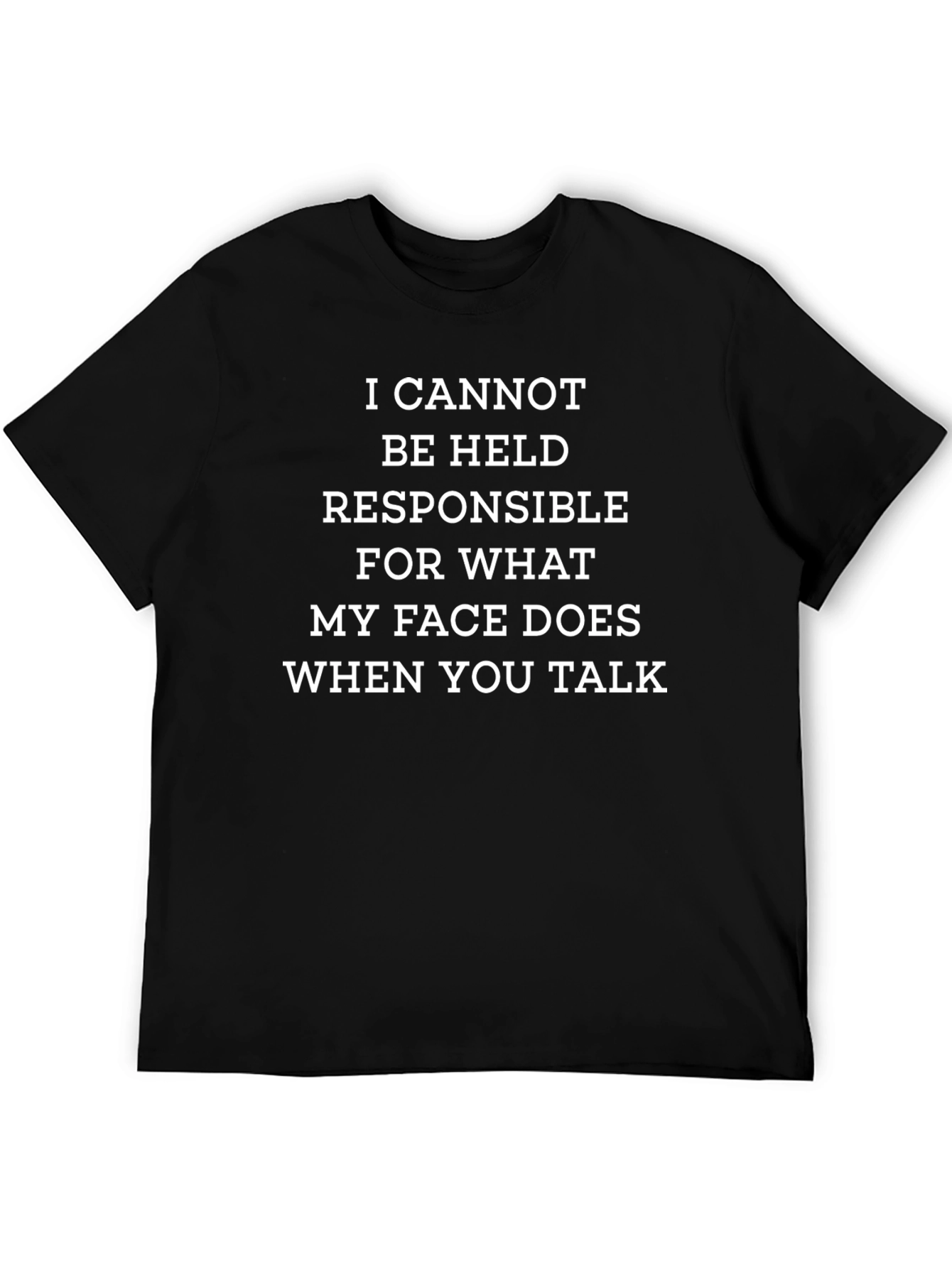Black Funny Sarcastic Graphic Tee - My Face When You Talk view 5