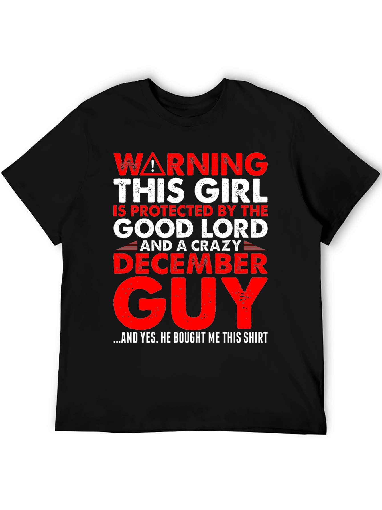 Black Warning Protected by Good Lord & Crazy December Guy T-Shirt view 5