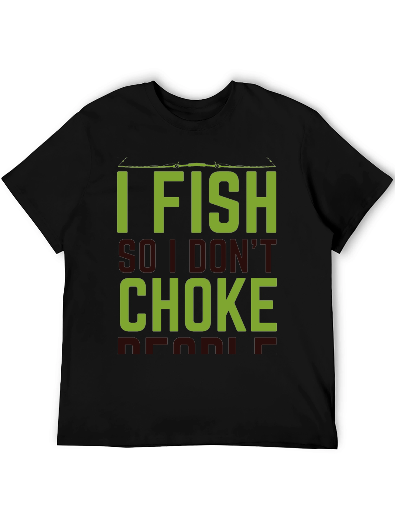 Black I Fish So I Don't Choke People Black T-Shirt view 5