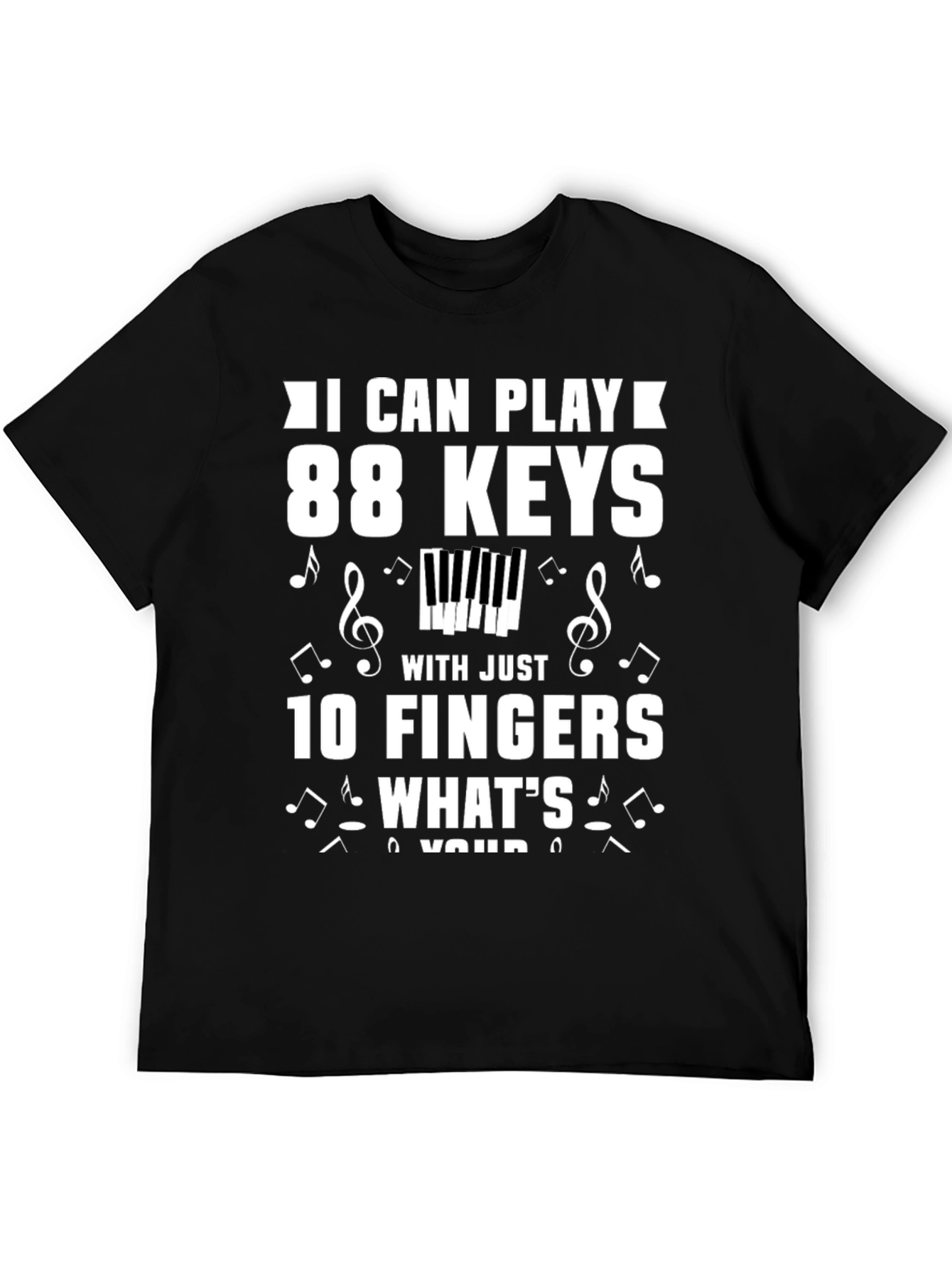 Black Piano Player T-Shirt - 88 Keys, 10 Fingers Musician Tee view 5