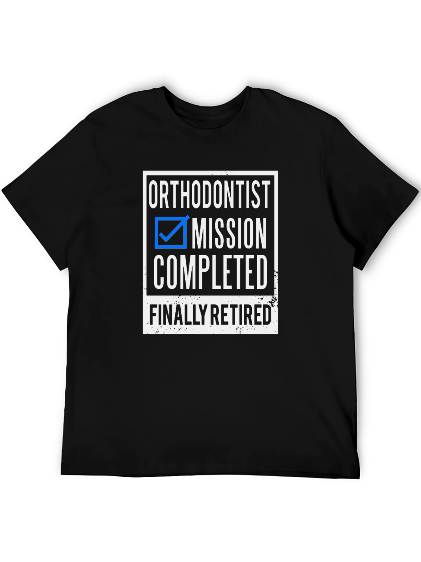 Black Orthodontist Retirement T-Shirt - Mission Completed! view 5