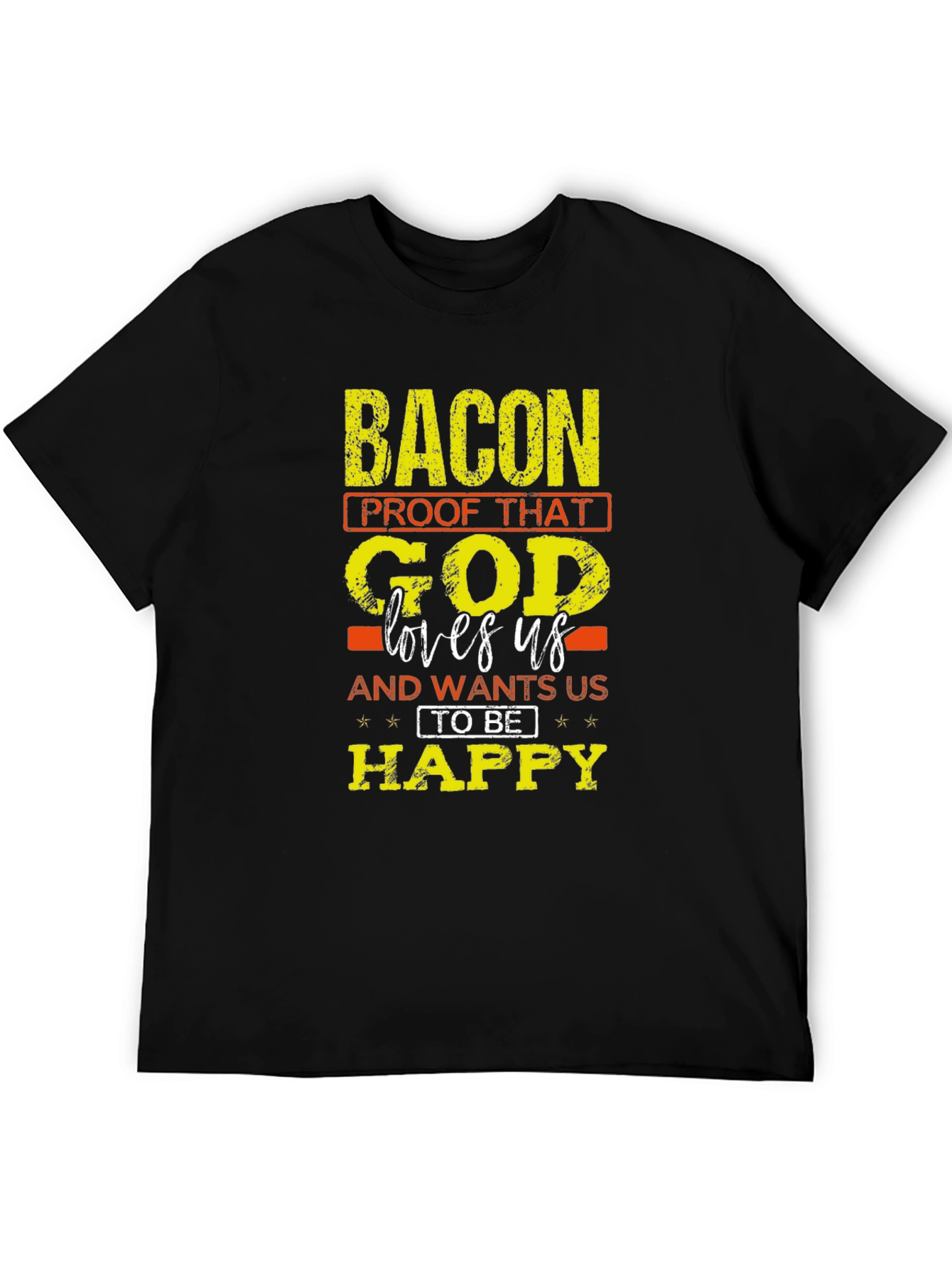 Black Bacon Lovers T-Shirt: God Wants Us Happy view 5