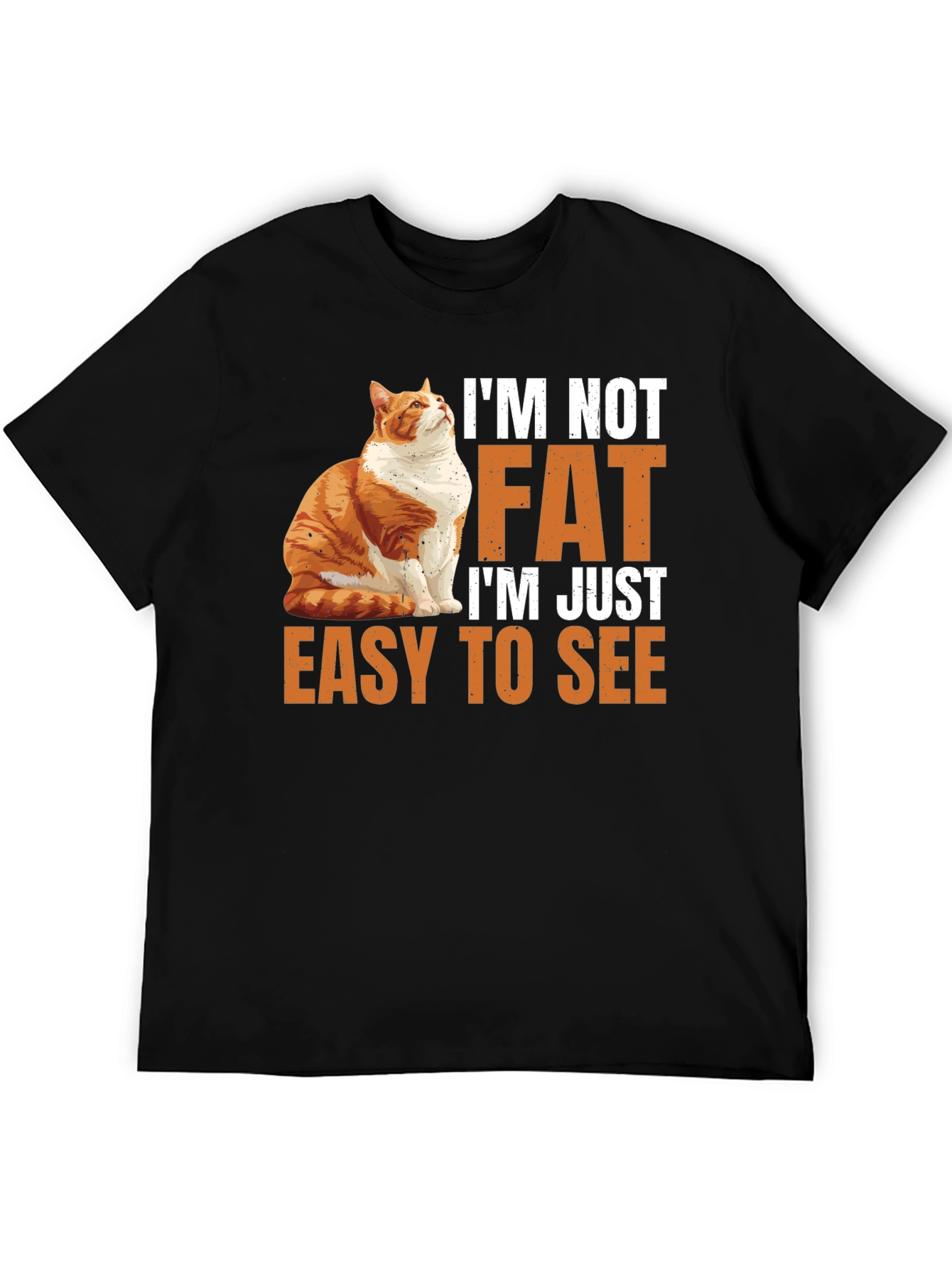 Black I'm Not Fat T-Shirt - Easy to See Funny Cat Tee view 5