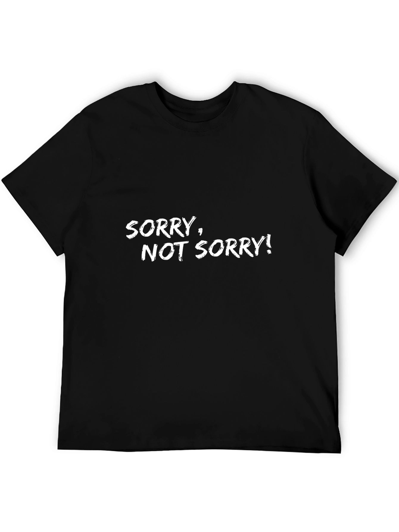 Sorry, Not Sorry! Graphic Black T-Shirt - 5