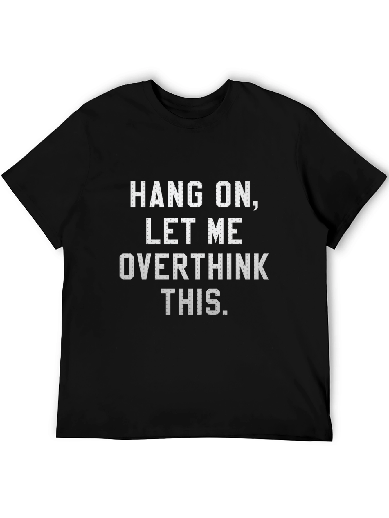 Black Overthink This T-Shirt - Funny Sarcastic Tee view 5