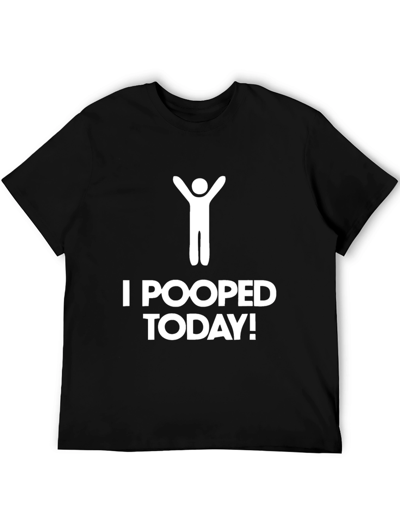Black I Pooped Today T-Shirt - Funny Graphic Tee view 5