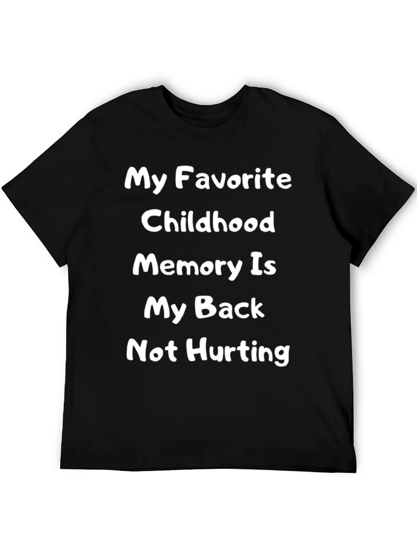 Black Funny Back Pain T-Shirt - My Favorite Childhood Memory view 5