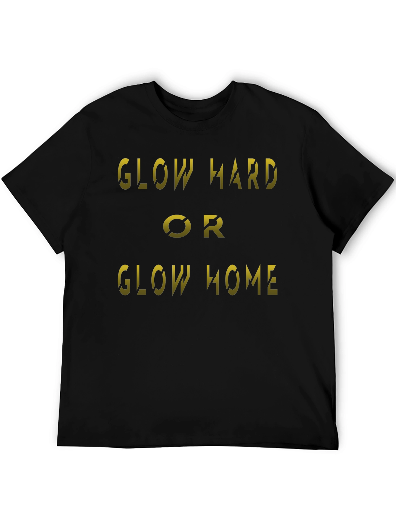 Black Glow Hard or Glow Home Black T-Shirt view 5