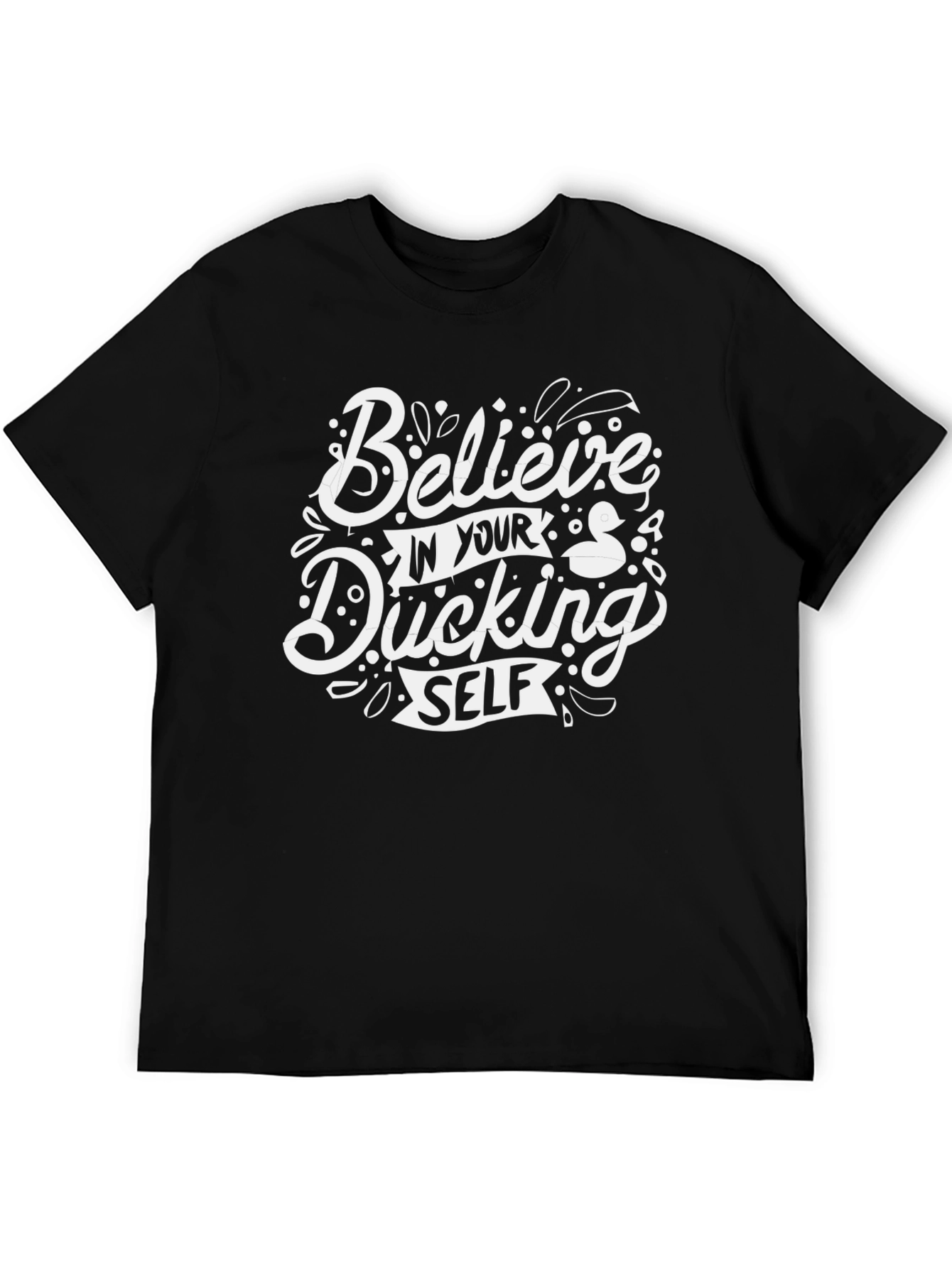Black Believe in Your Ducking Self Black Graphic T-Shirt view 5