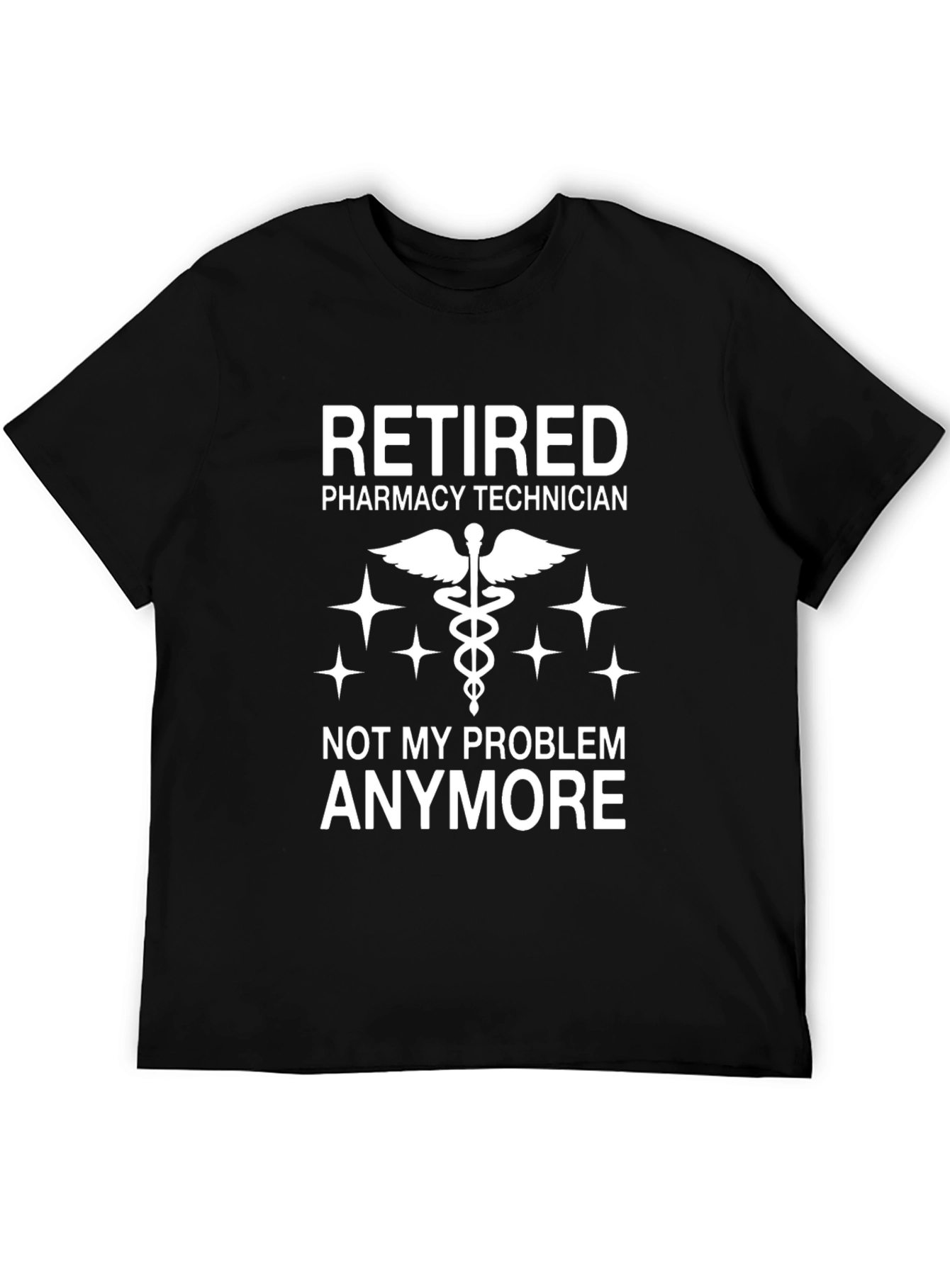 Black Retired Pharmacy Technician T-Shirt - Not My Problem Anymore view 5