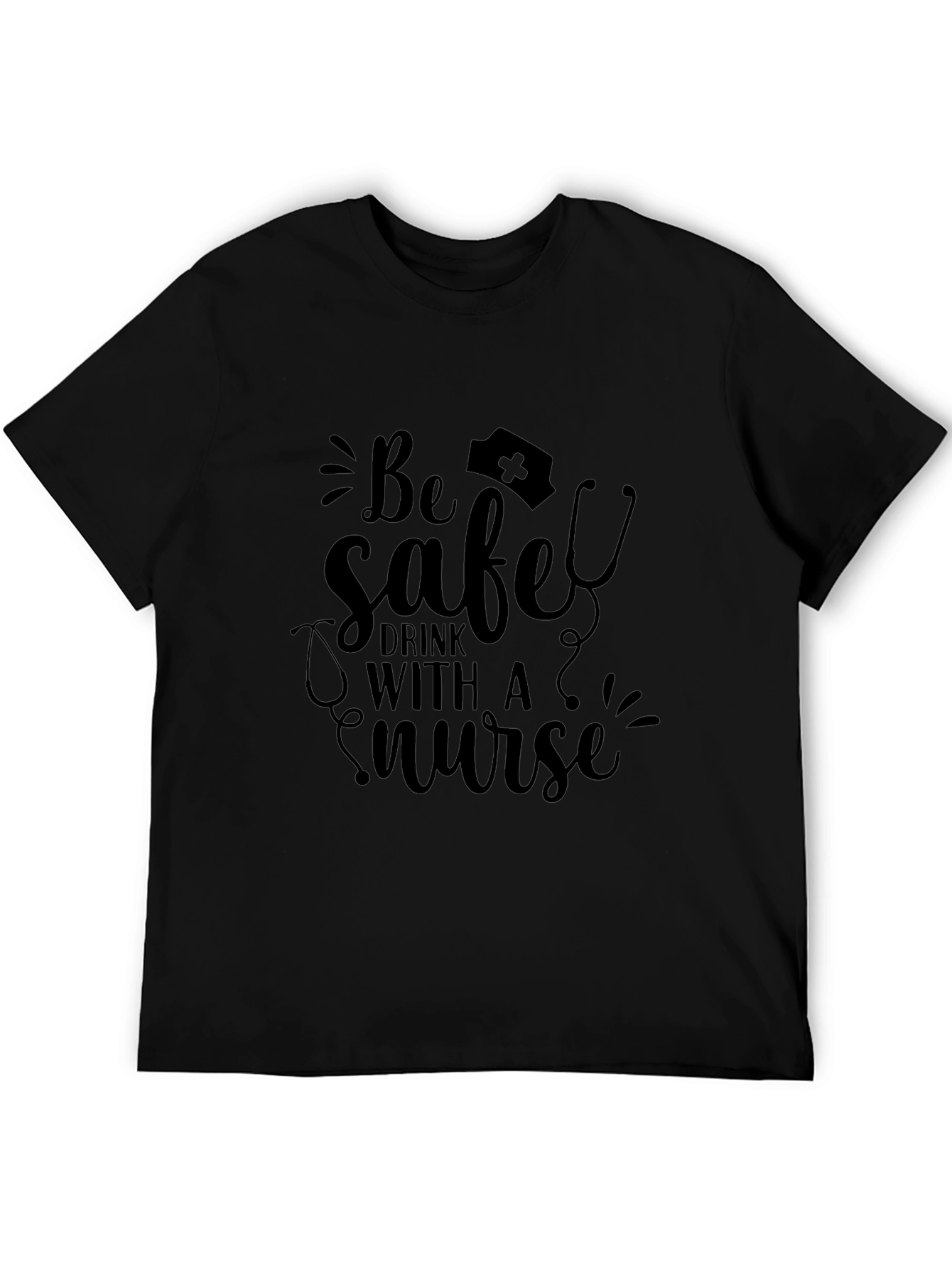 Black Be Safe Drink With A Nurse Black Graphic Tee view 5