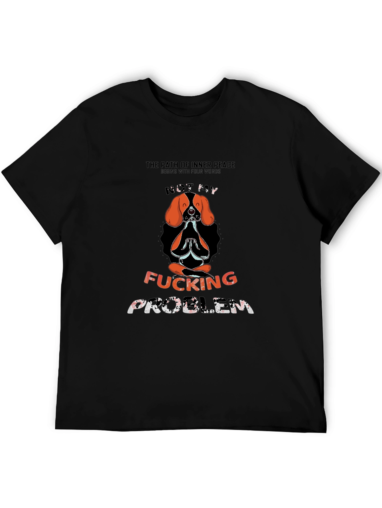 Black Funny 'Not My Problem' Dog Meditation Graphic Tee view 5