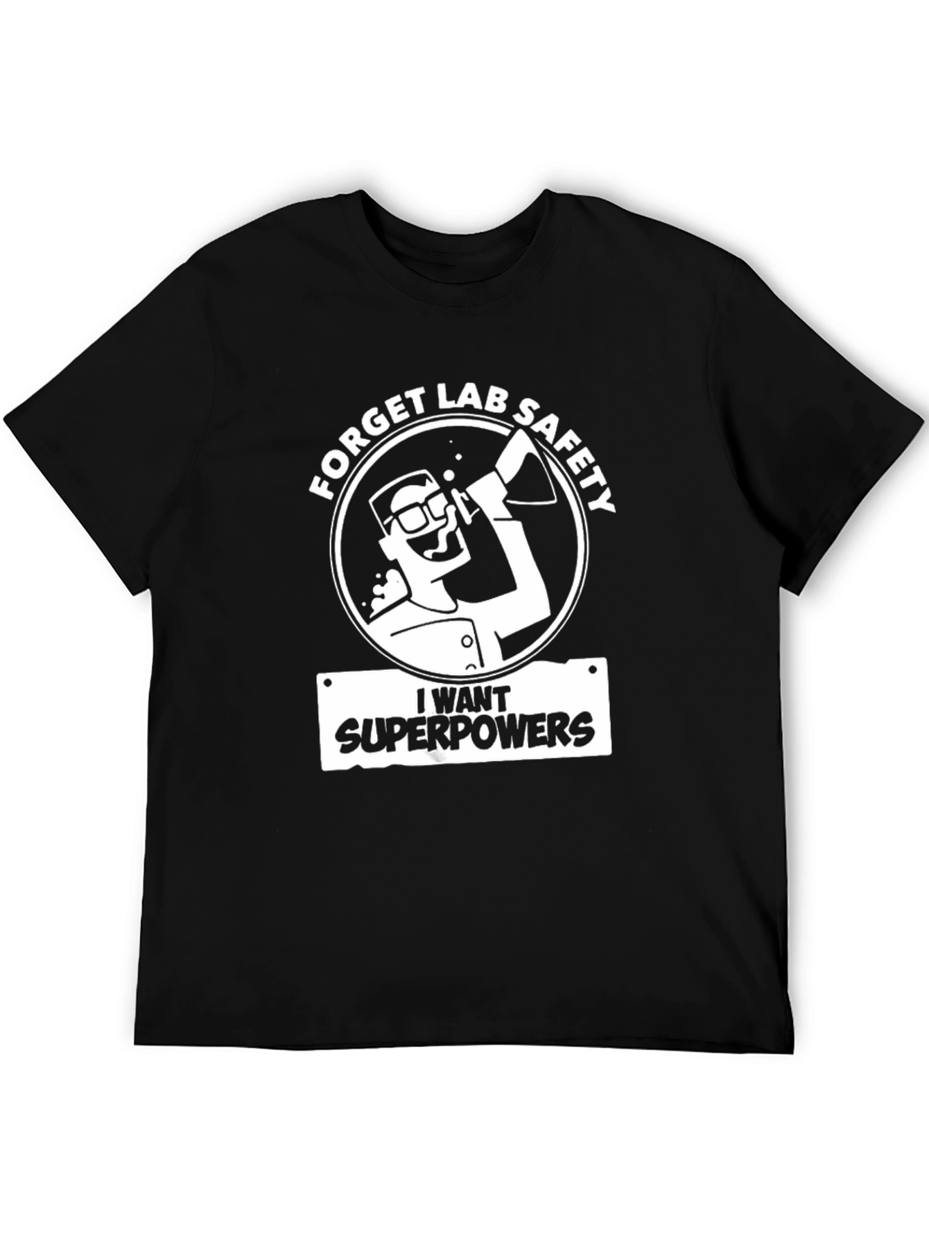 Black Forget Lab Safety T-Shirt - I Want Superpowers! view 5