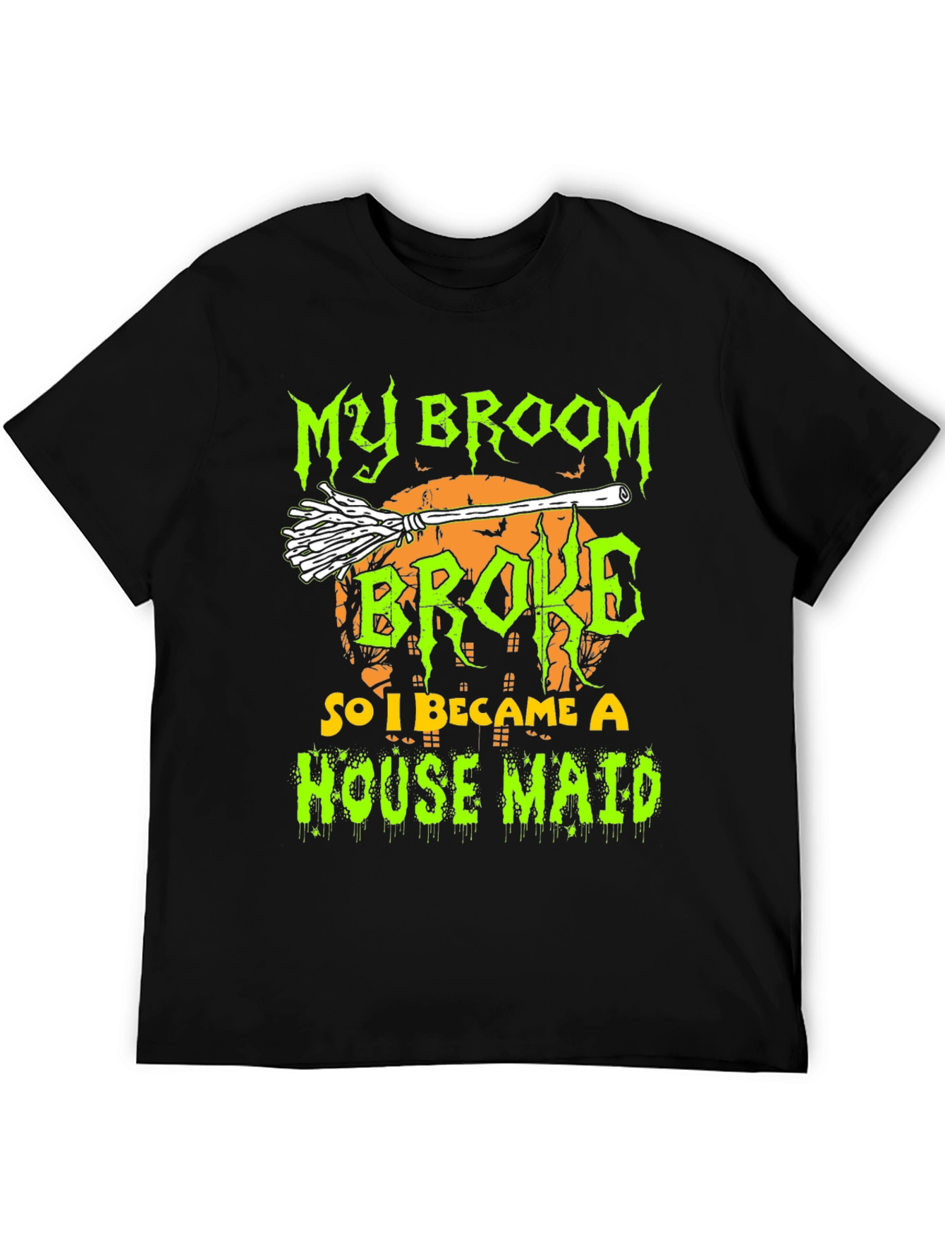 Black My Broom Broke, House Maid Halloween T-Shirt view 5