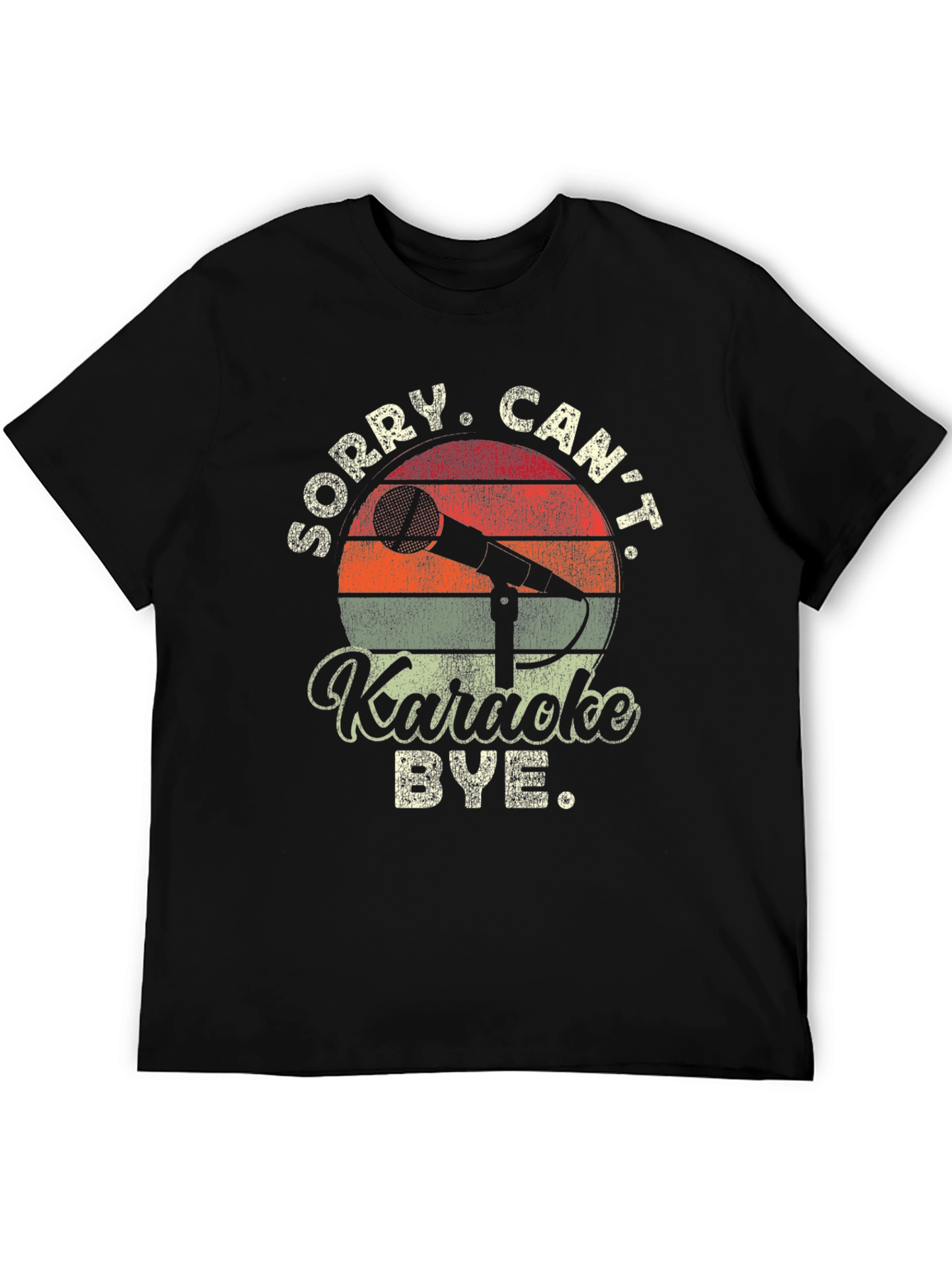 Black Karaoke T-Shirt: Sorry, Can't, Bye view 5