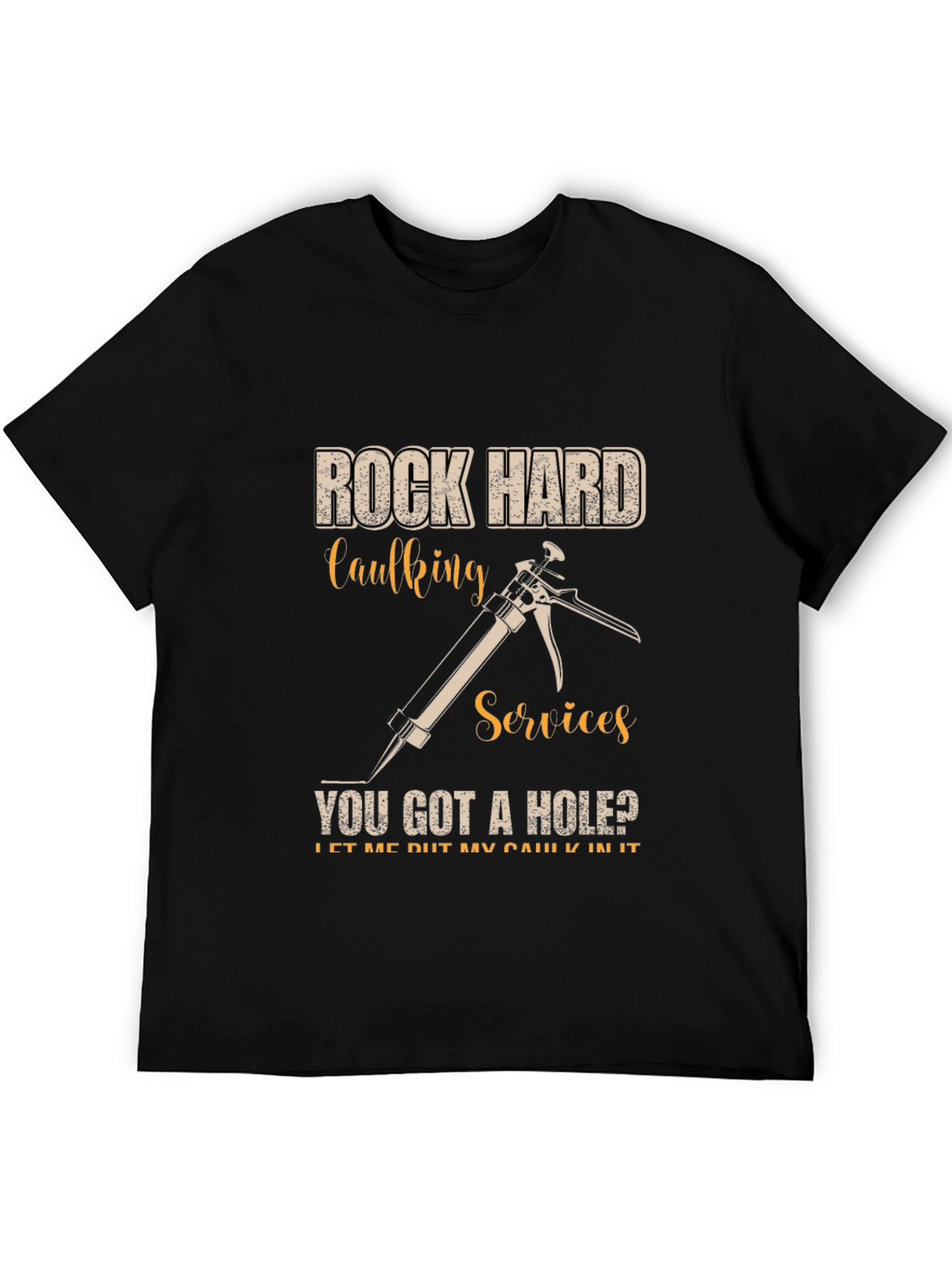 Black Rock Hard Caulking Services Funny Graphic T-Shirt view 5