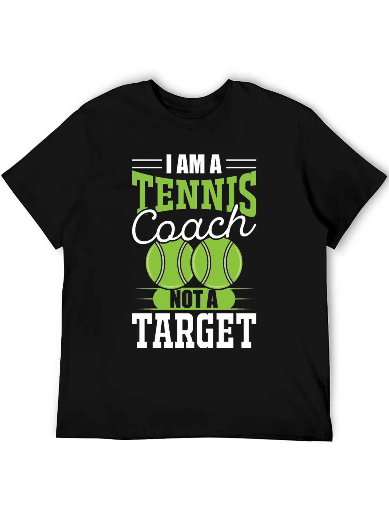 Black Tennis Coach T-Shirt - I Am A Tennis Coach, Not a Target view 5