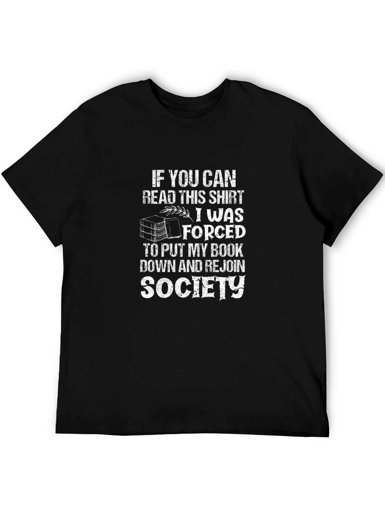 Black Funny Book Lover T-Shirt - Forced to Rejoin Society view 5