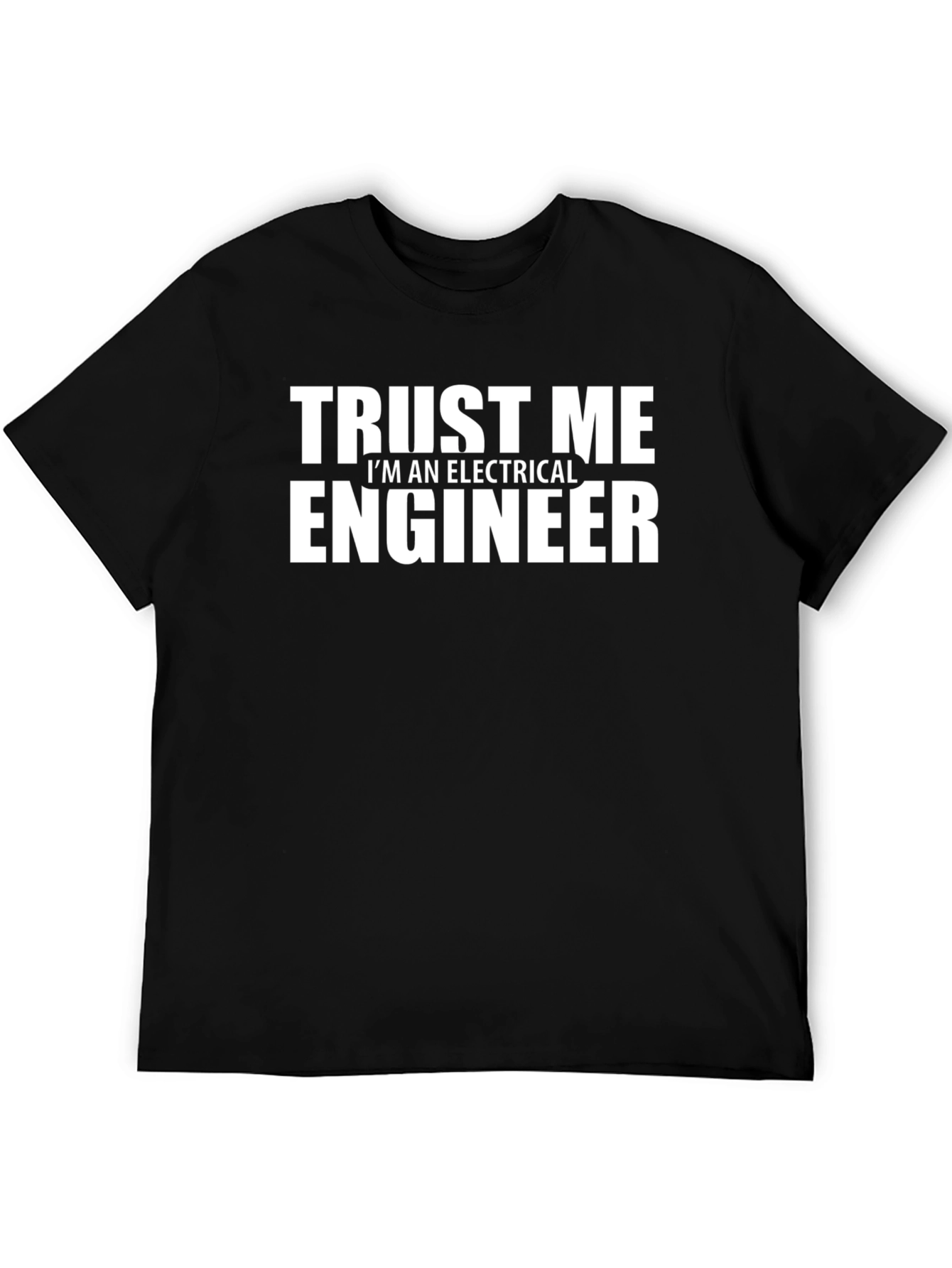 Black Trust Me I'm An Electrical Engineer - Graphic T-Shirt view 5
