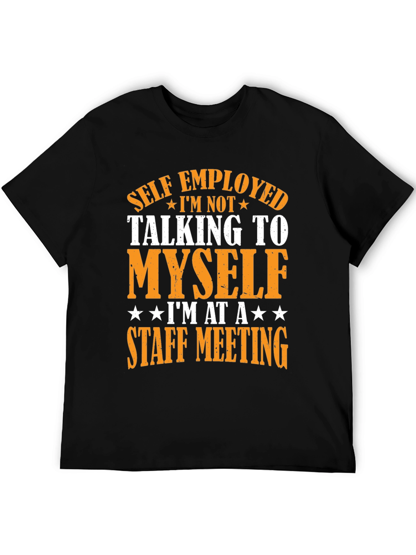 Black Self Employed Staff Meeting T-Shirt - Funny Novelty Tee view 5