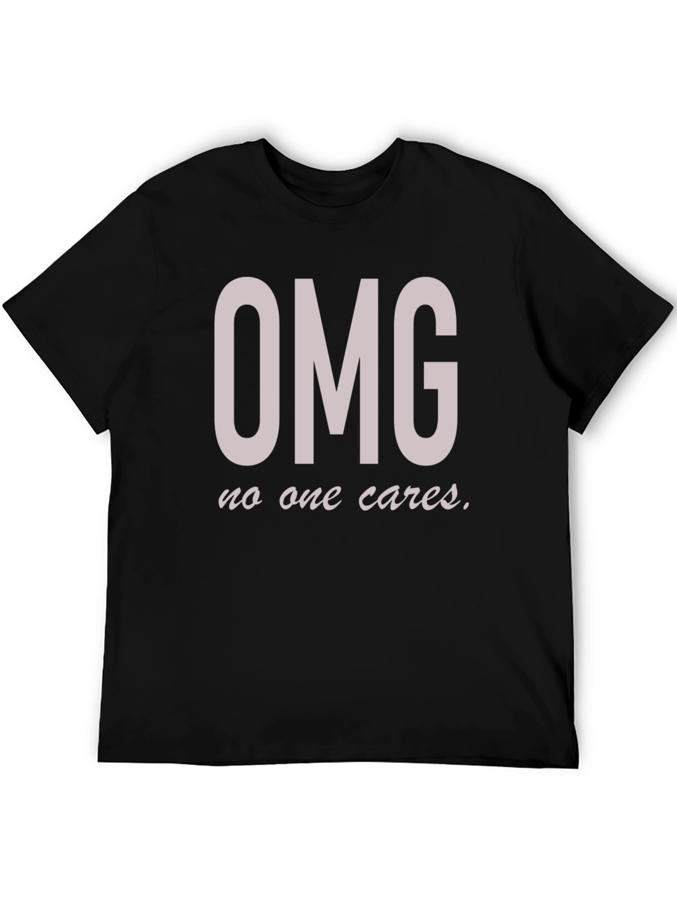 Black OMG No One Cares Funny Graphic Tee view 5