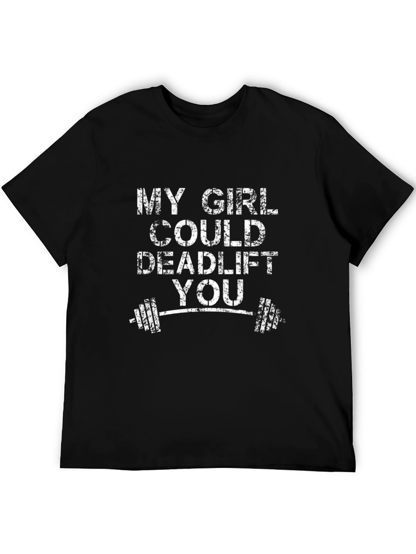Black My Girl Could Deadlift You Funny Workout T-Shirt view 5