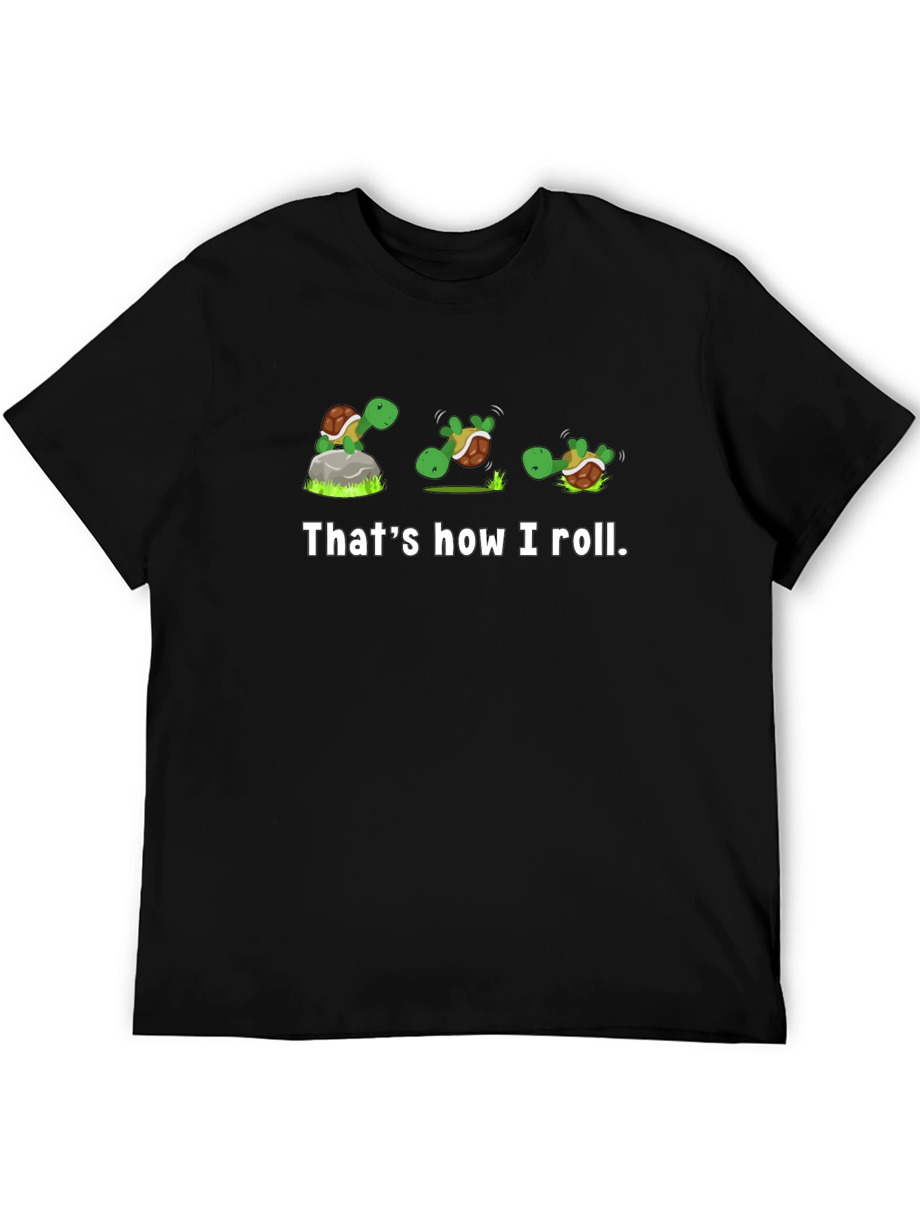 Black Turtle Roll T-Shirt - That's How I Roll Black Tee view 5