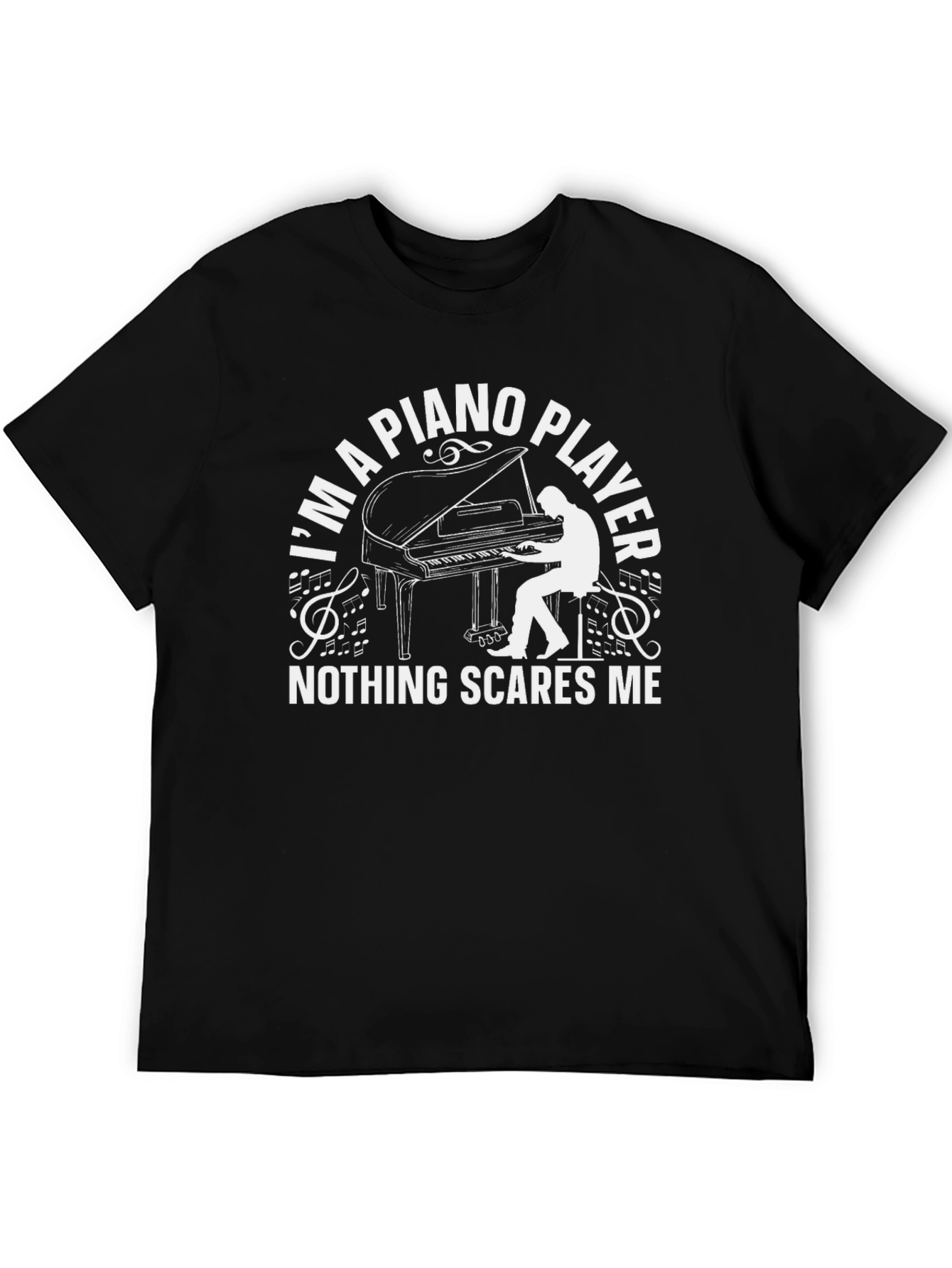 Black Piano Player T-Shirt - Nothing Scares Me! view 5