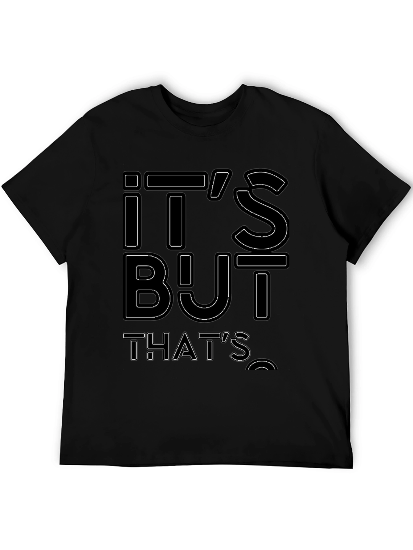 Black It's But That's Funny Graphic Tee view 5