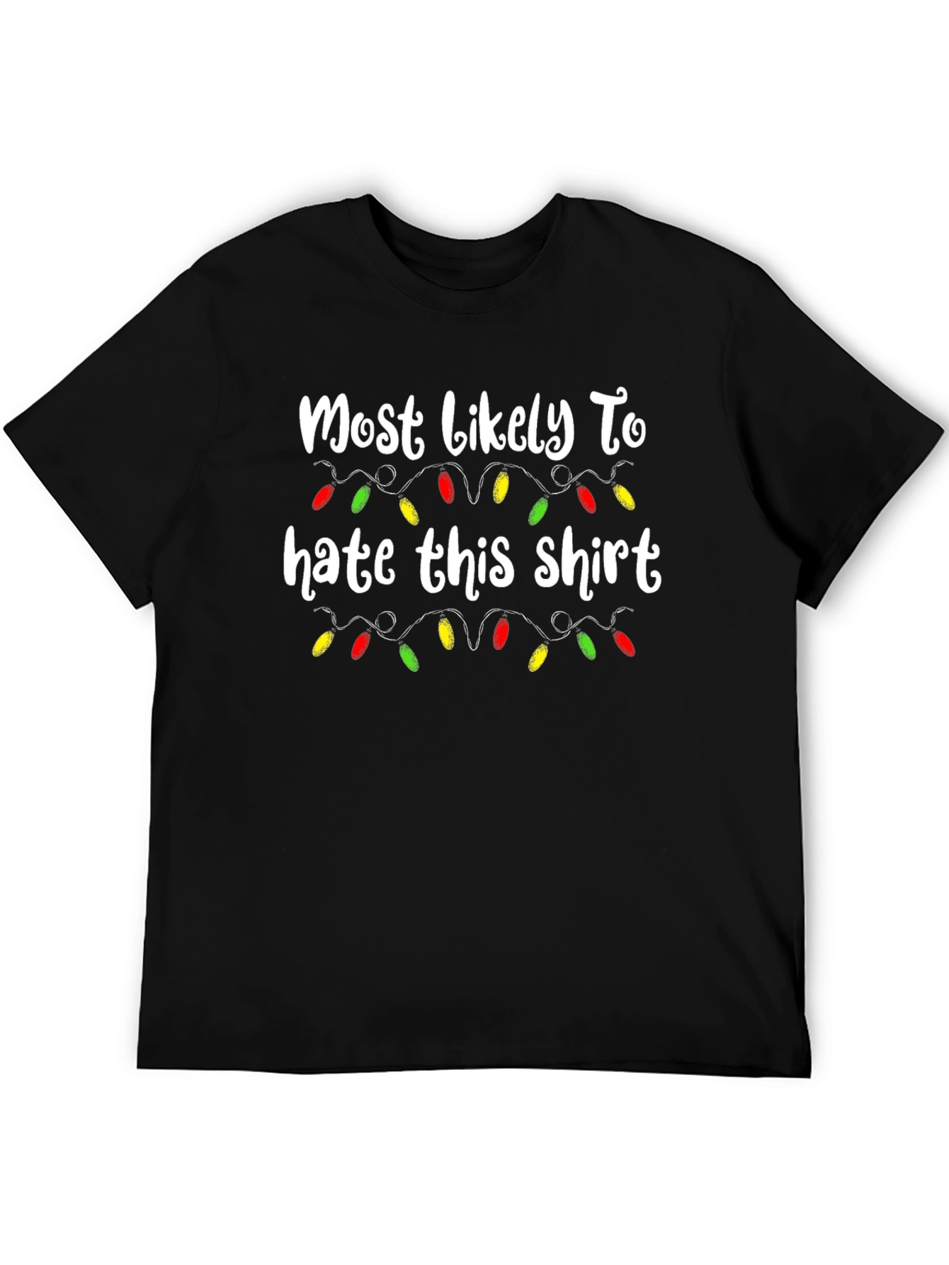 Black Most Likely To Hate This Shirt - Novelty T-Shirt view 5