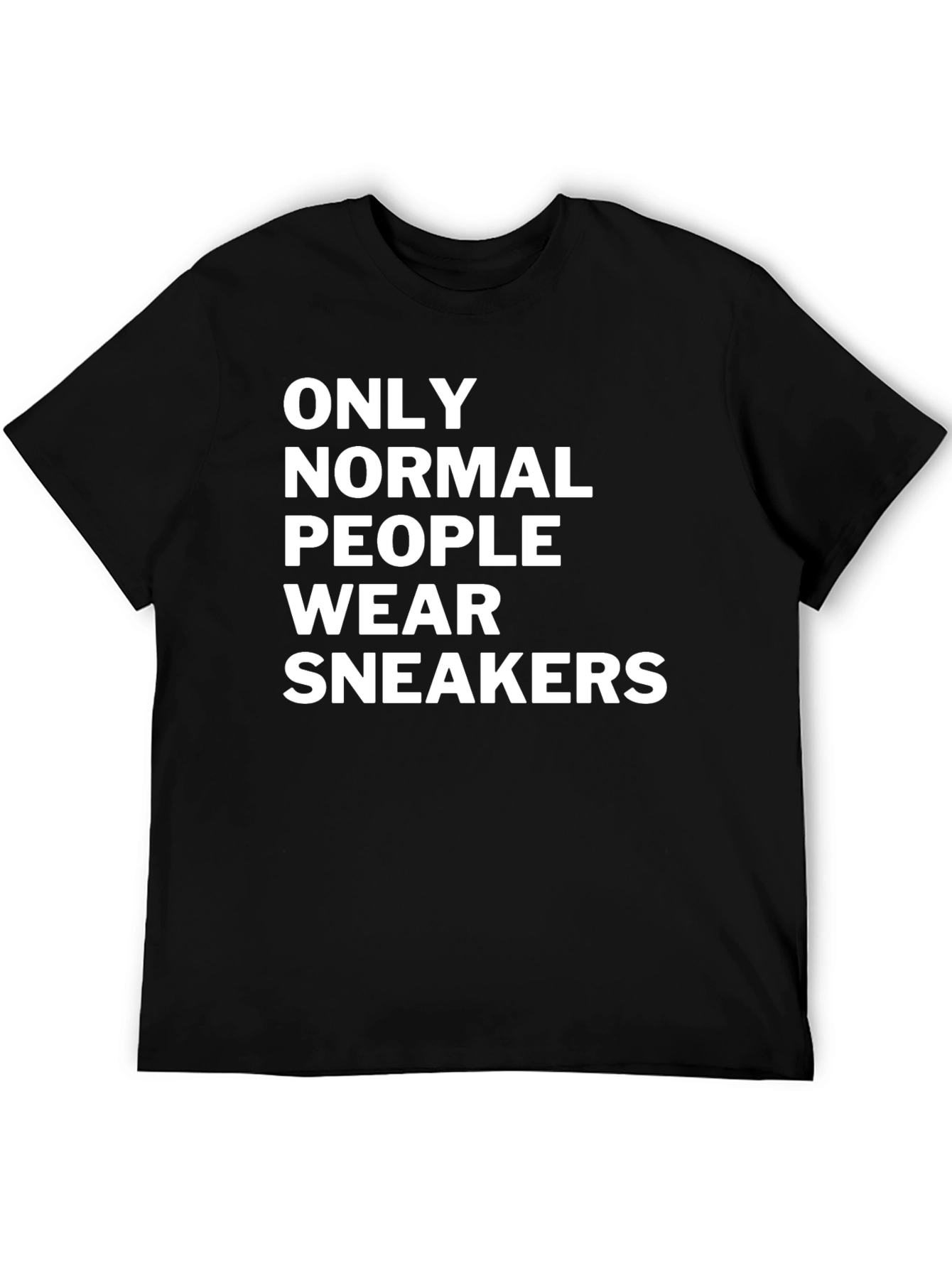 Black Only Normal People Wear Sneakers Black T-Shirt view 5